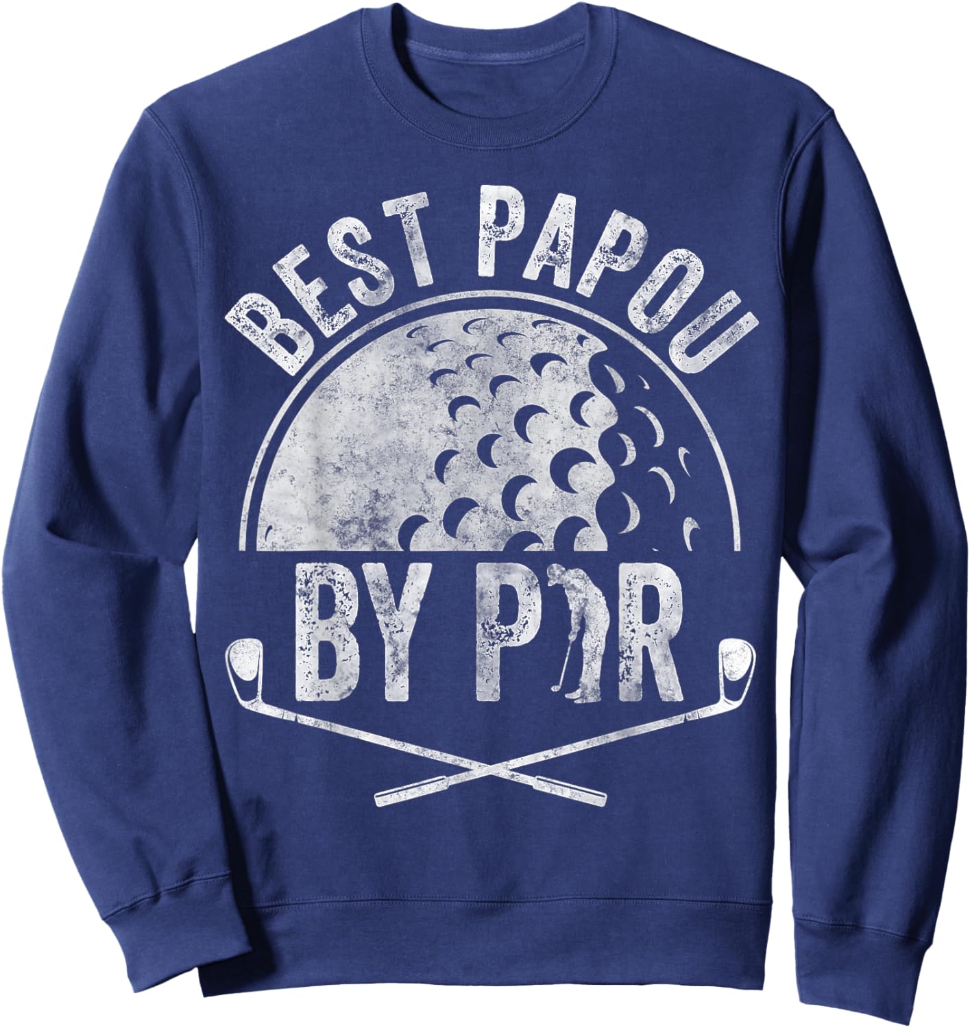Best Papou By Par Shirt Golf Lover Sports Gift Golf Golfer Sweatshirt - Sweatshirt | Navy