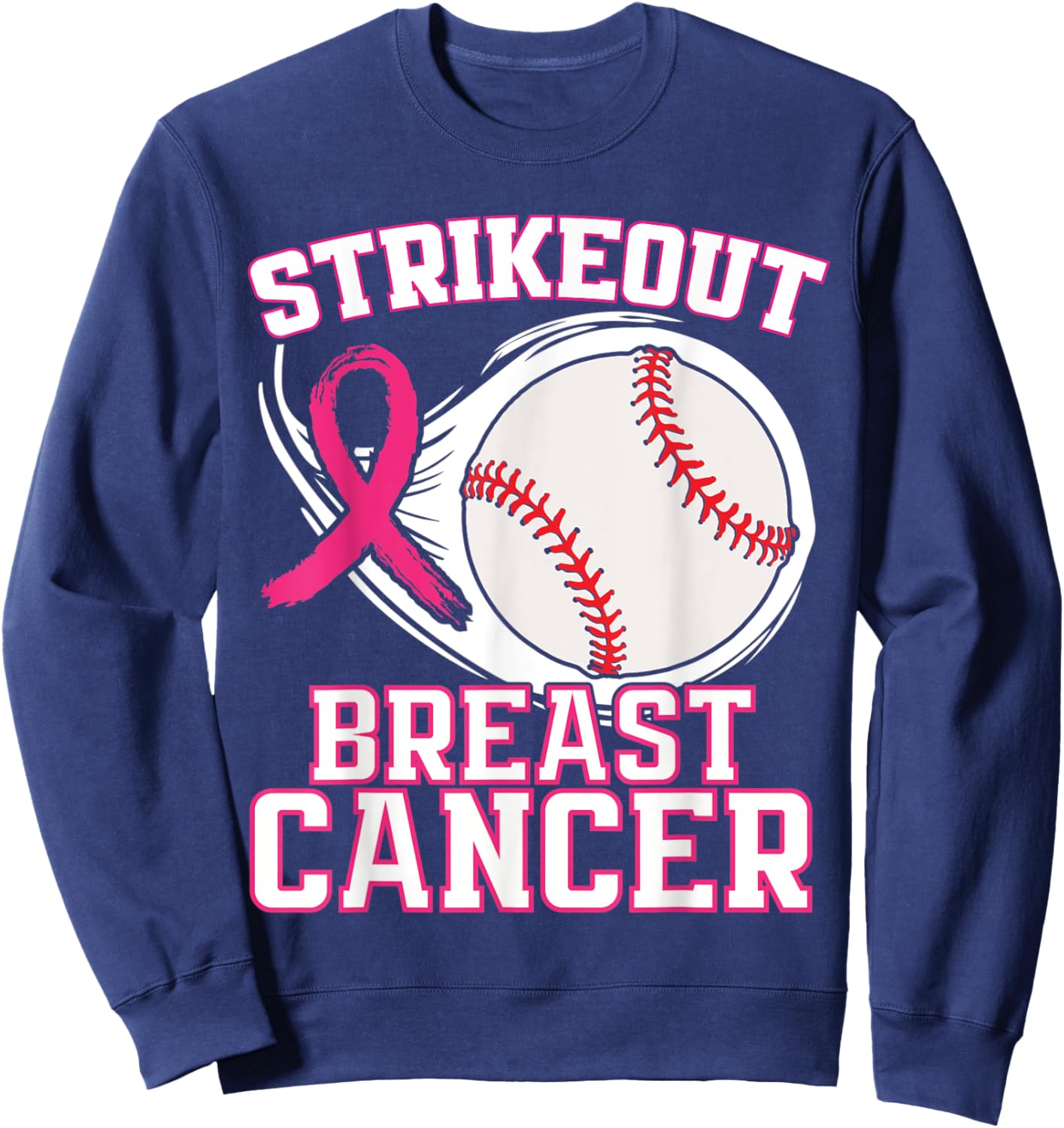 Strike Out Breast Cancer Awareness - Baseball Pink Ribbon Sweatshirt - Sweatshirt | Navy