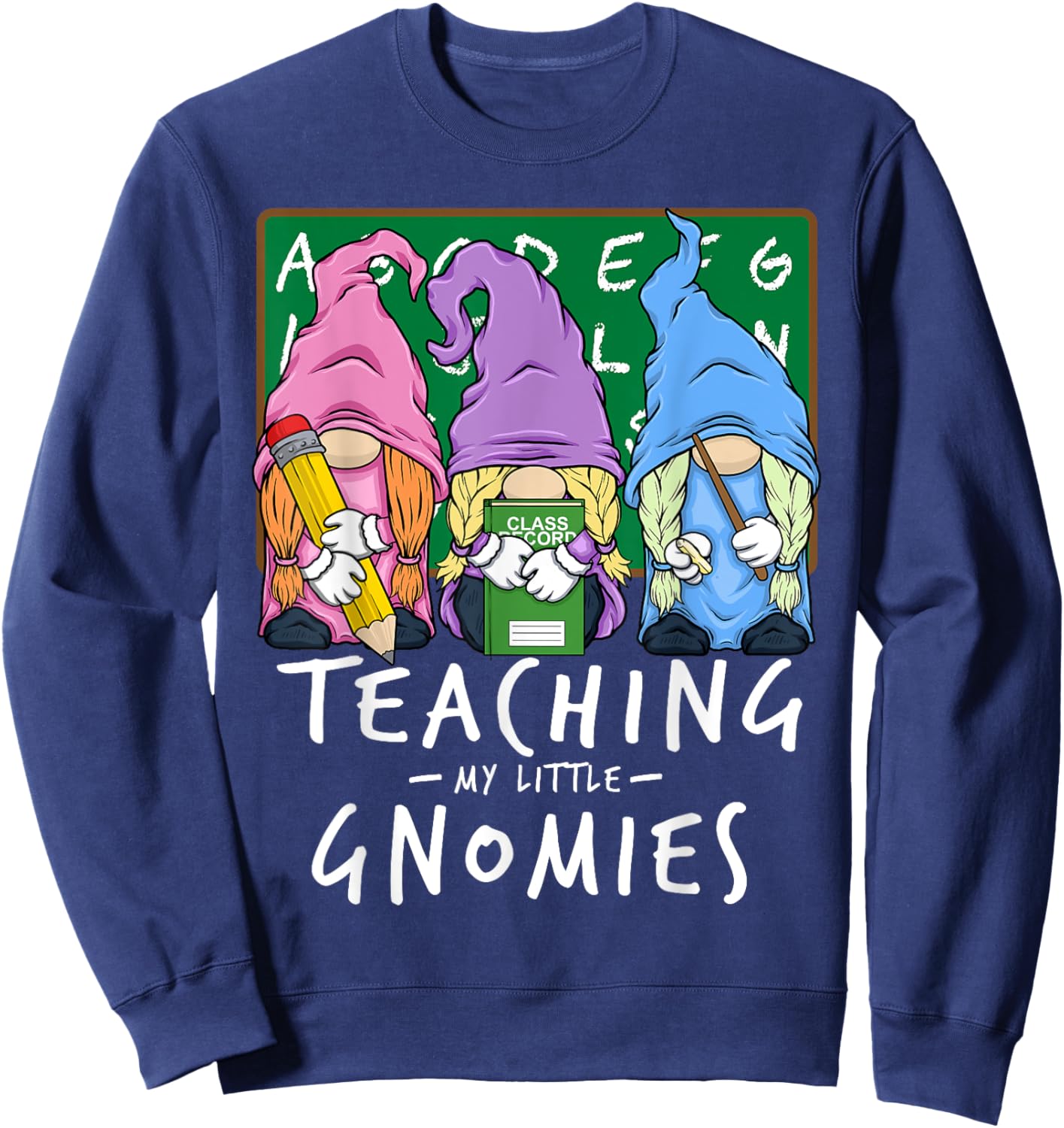 Teaching My Little Gnomies with Gnome for Teacher Women Sweatshirt - Sweatshirt | Navy
