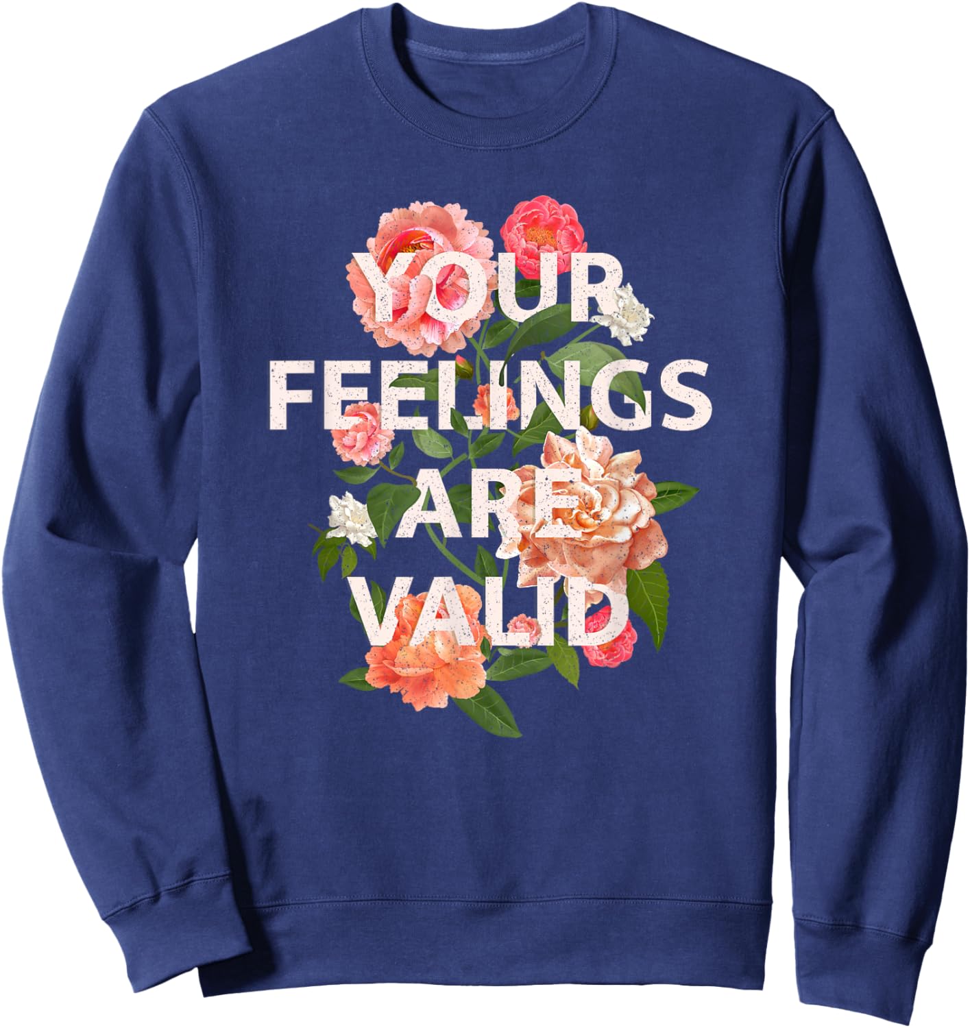 Mental Health Awareness Month Your Feelings Are Valid Sweatshirt - Sweatshirt | Navy