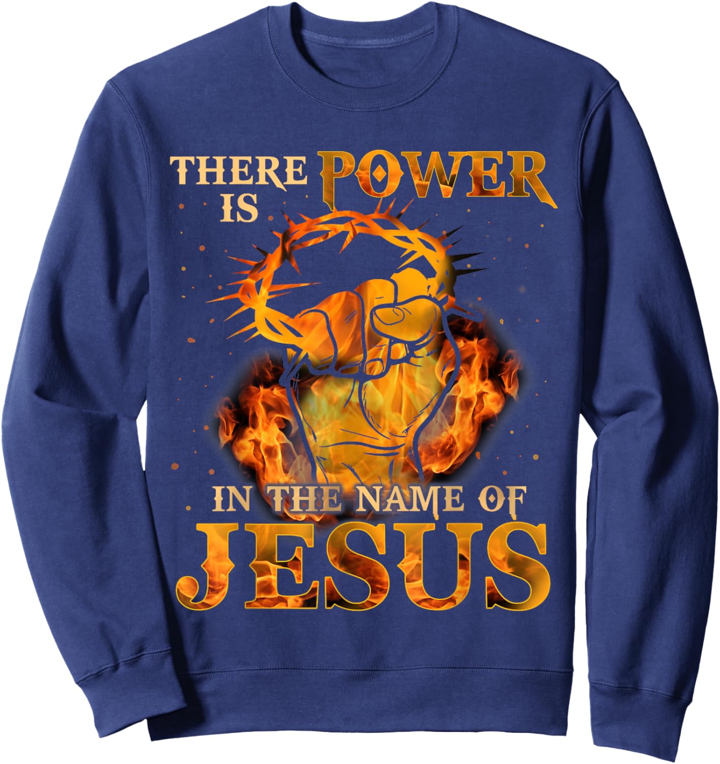 There is Power in the Name of Jesus - Christian Quote Sweatshirt - Sweatshirt | Navy