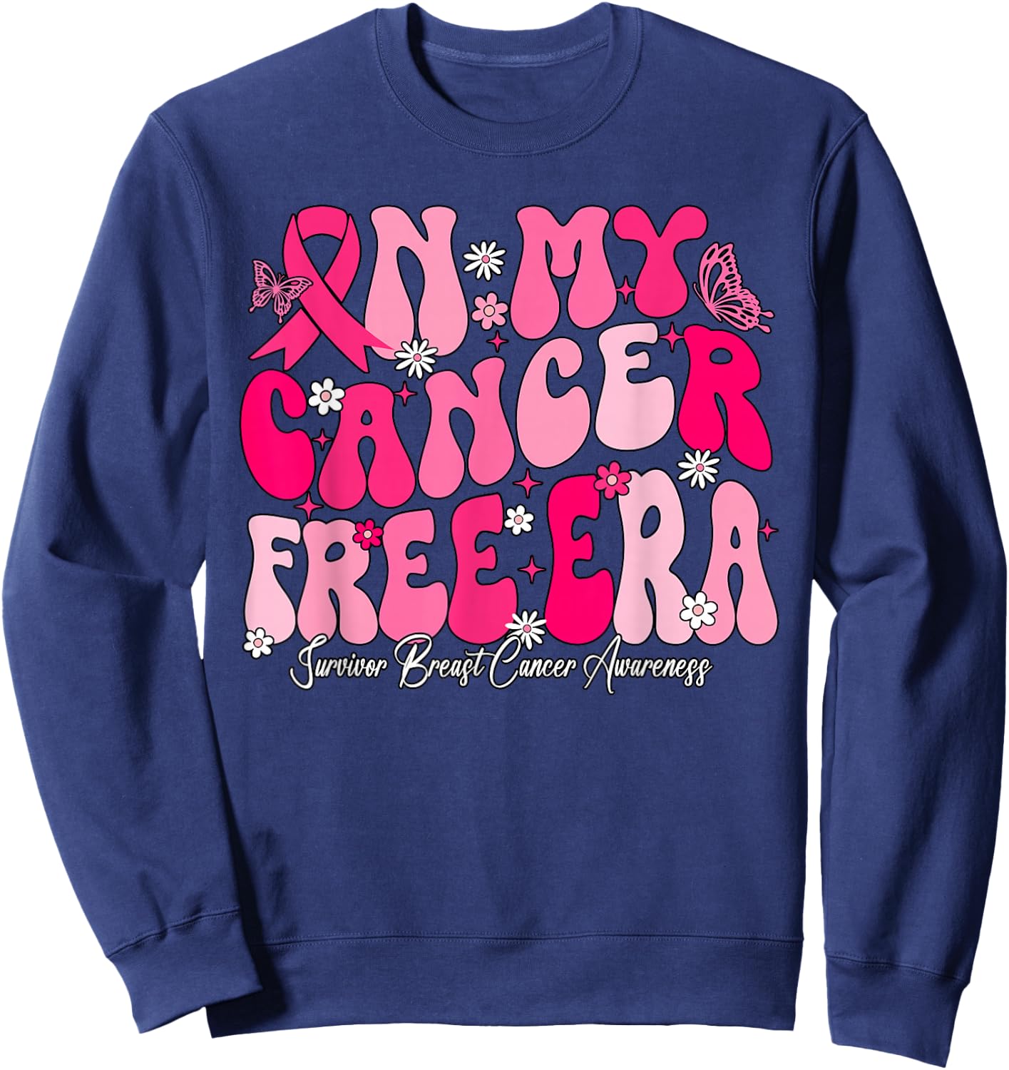 In My Cancer Free Era Survivor Breast Cancer Awareness Sweatshirt - Sweatshirt | Navy