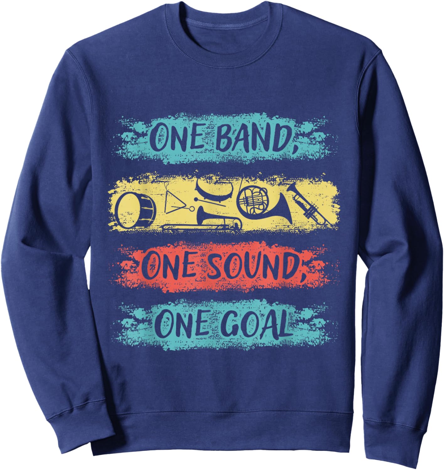 One Band One Sound One Goal Marching Band Sweatshirt - Sweatshirt | Navy