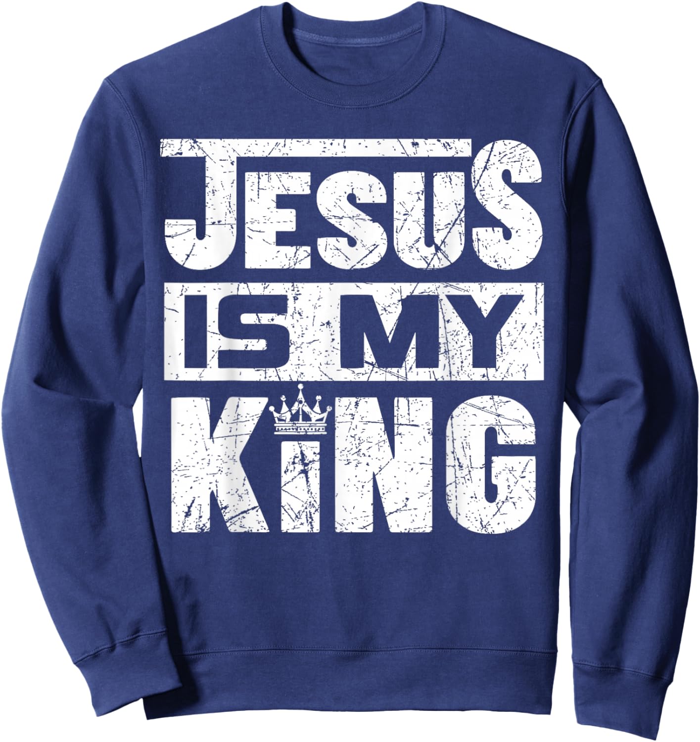 Jesus Is My King Sweatshirt - Sweatshirt | Navy