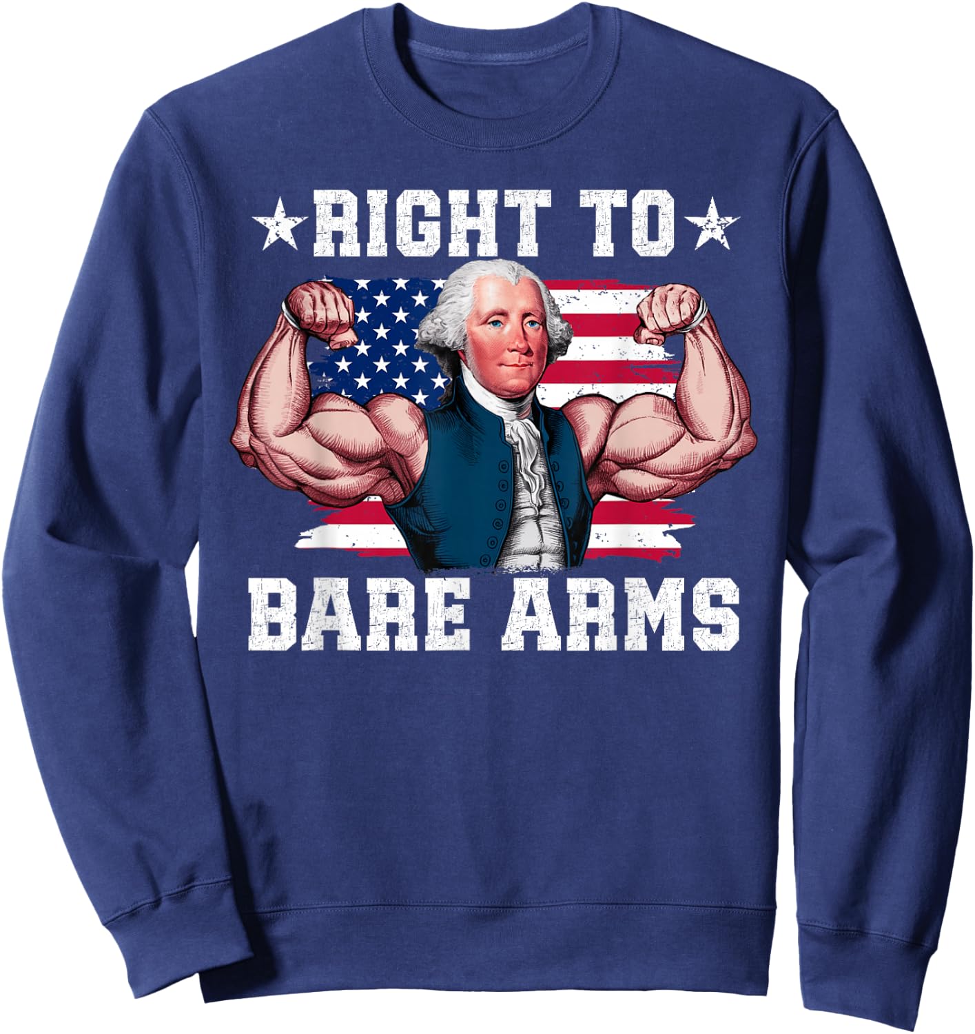 Right To Bare Arms Us Flag 4th Of July Funny Gym Workout Sweatshirt - Sweatshirt | Navy