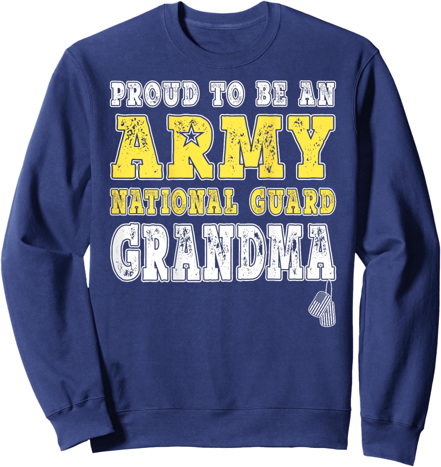 Proud To Be Army National Guard Grandma Military Grandmother Sweatshirt - Sweatshirt | Navy