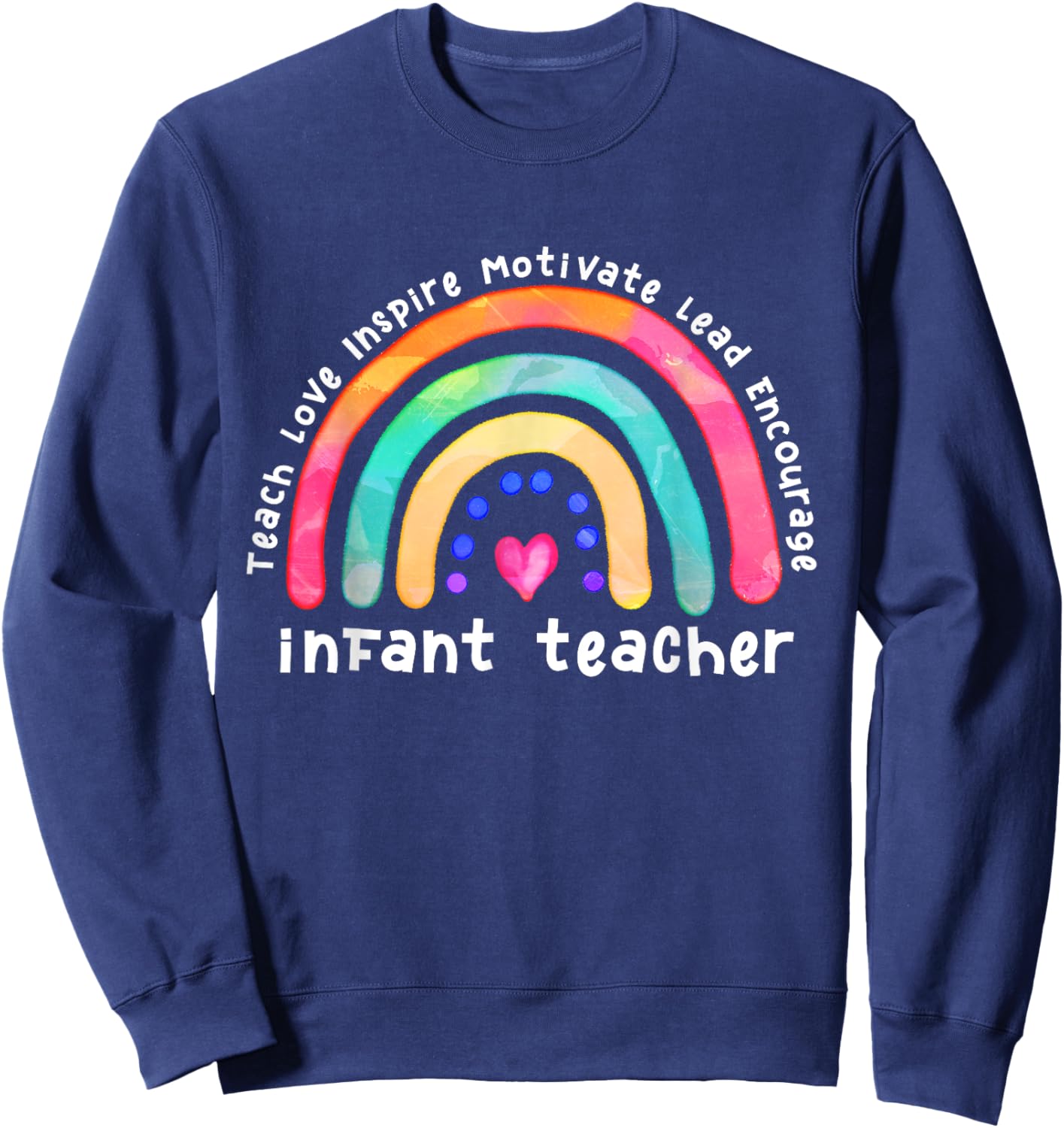 Infant Teacher Watercolor Rainbow Daycare Provider Sweatshirt - Sweatshirt | Navy