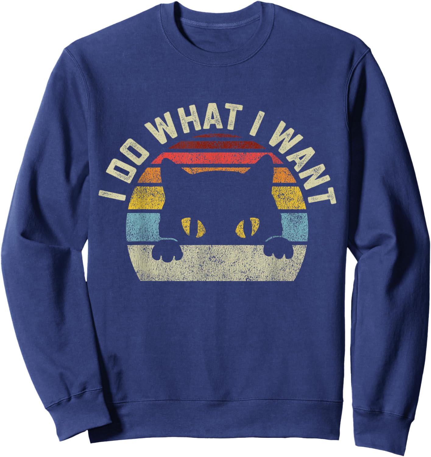 I Do What I Want Cat Men Women Girls Kids Sweatshirt - Sweatshirt | Navy