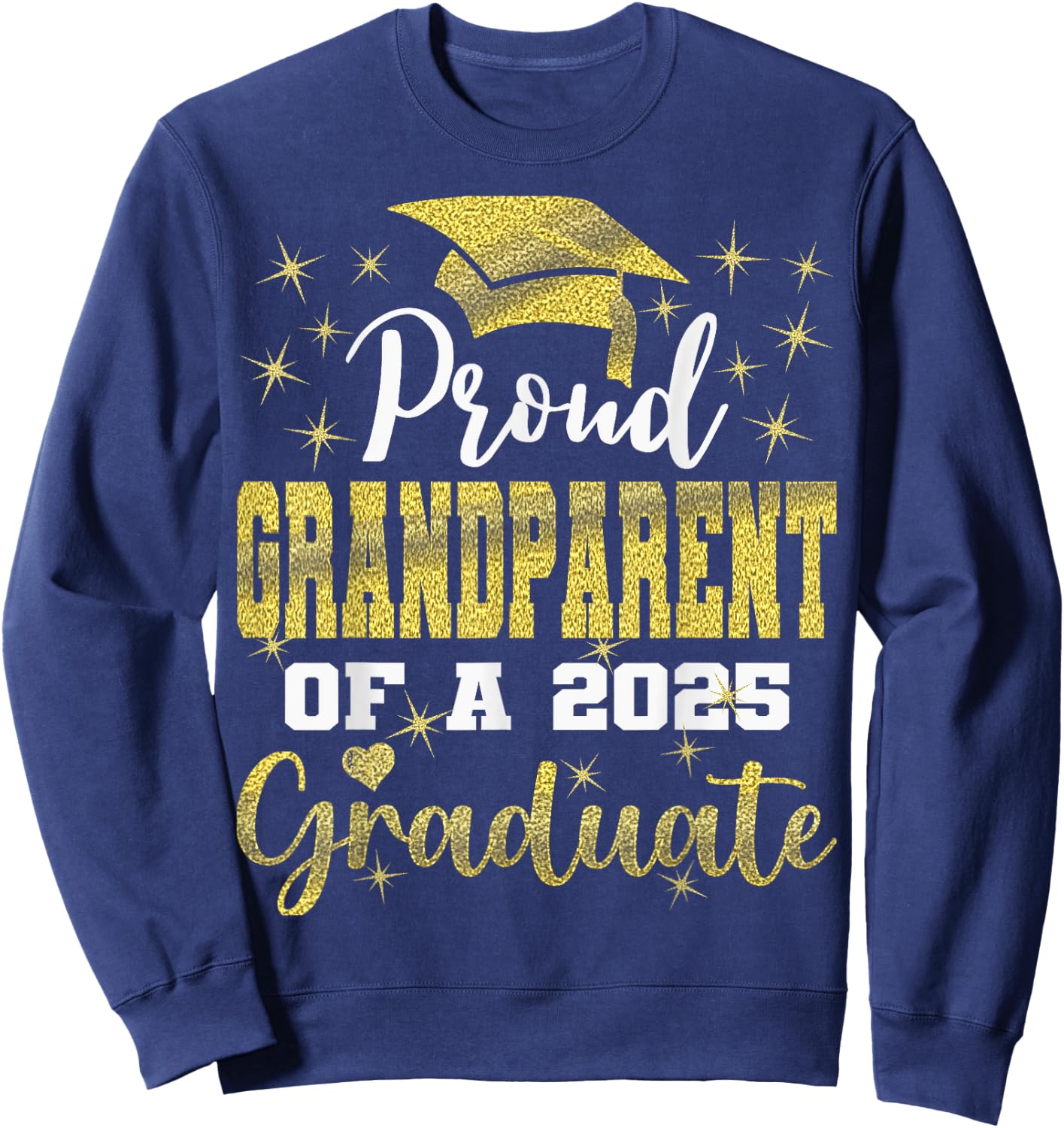 Super Proud Grandparent of 2025 Graduate Graduation Family Sweatshirt - Sweatshirt | Navy