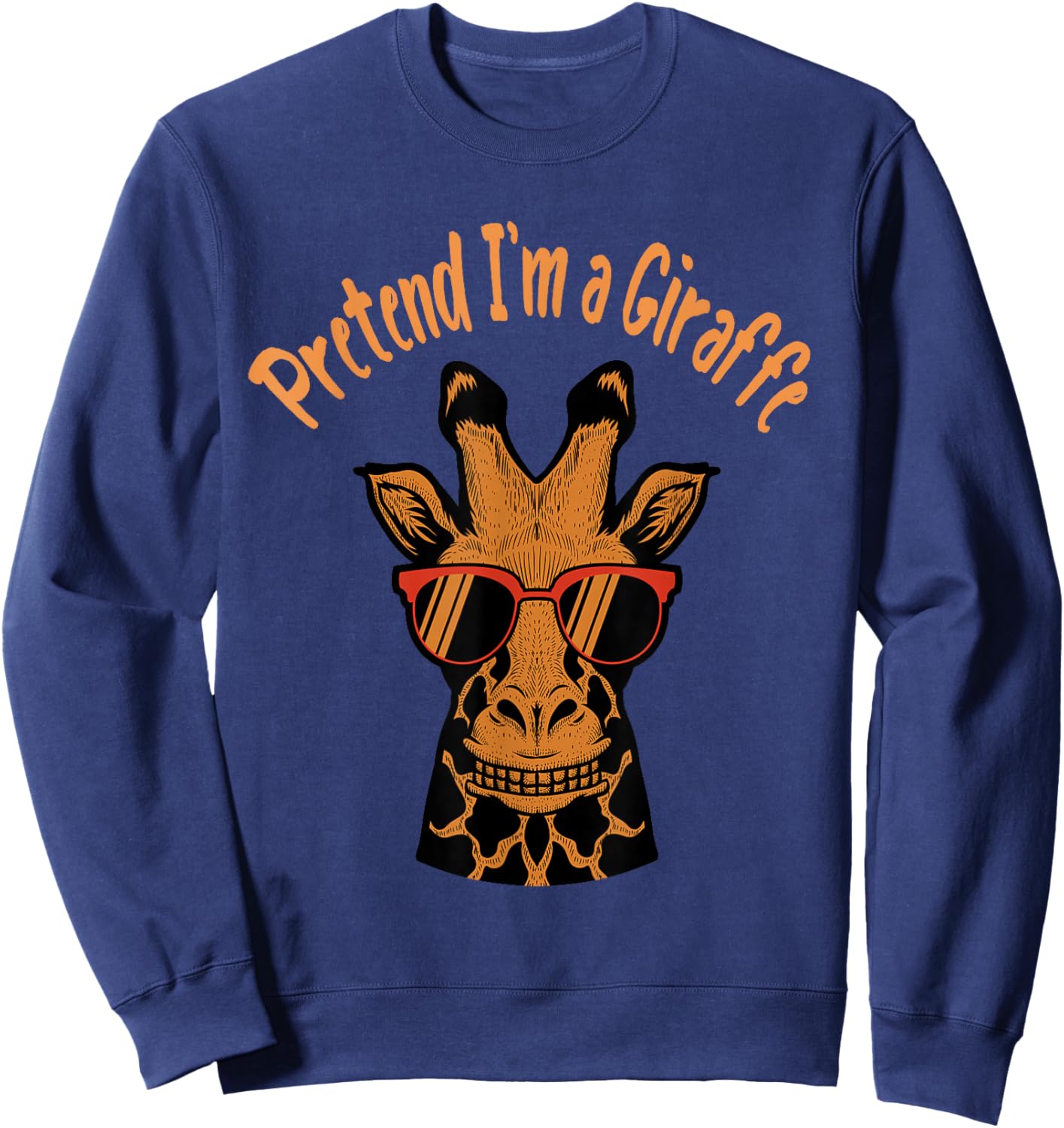 Pretend I'm A Giraffe Funny Lazy Halloween Costume party Sweatshirt - Sweatshirt | Navy
