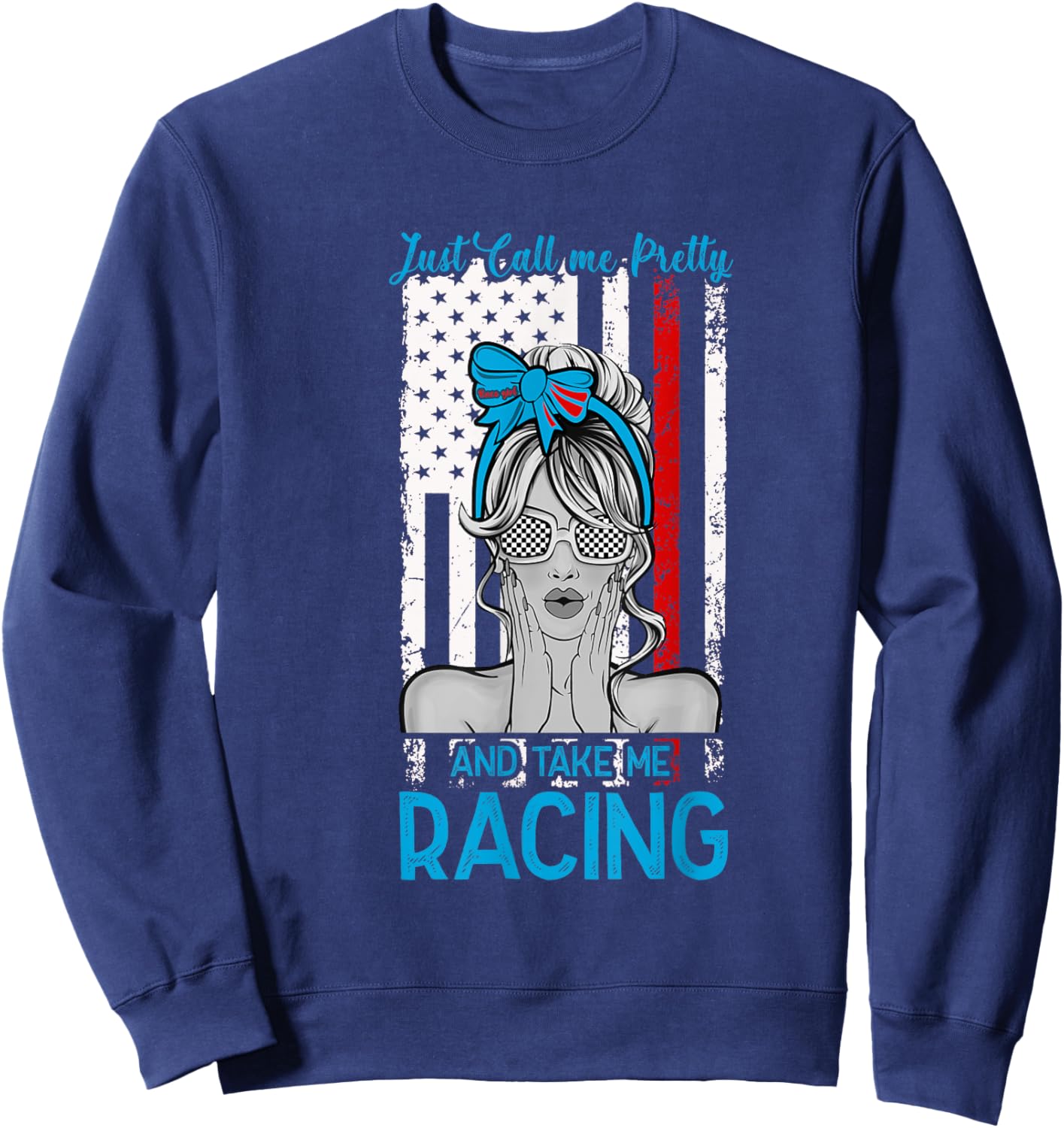 Just Call Me Pretty Race Girl And Take Me Racing Sweatshirt - Sweatshirt | Navy
