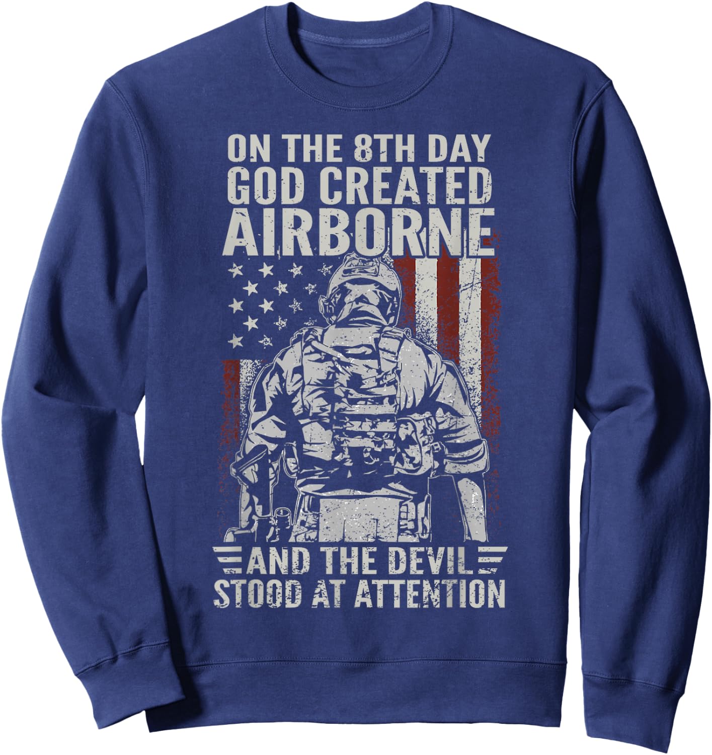 On 8th Day God Created Airborne Patriotic US Army Veteran Sweatshirt - Sweatshirt | Navy
