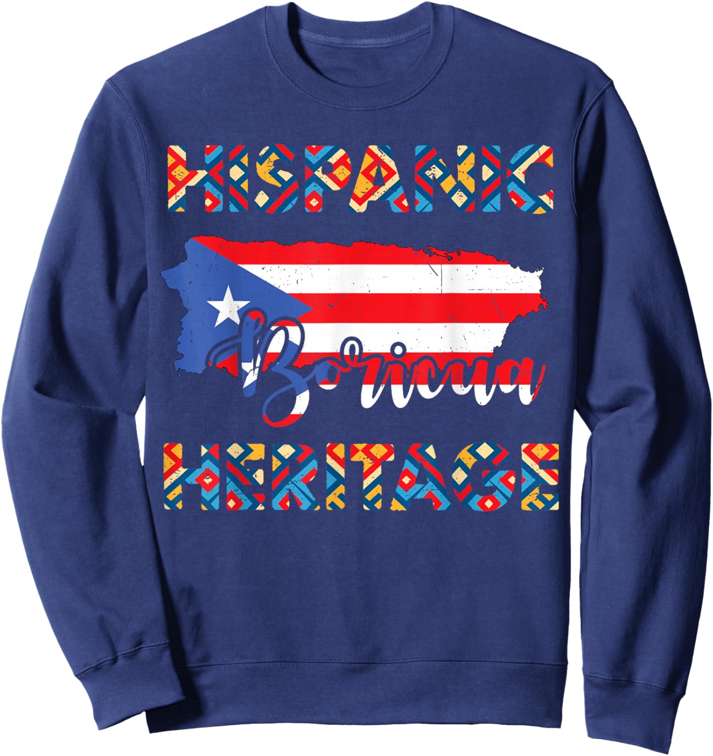 Puerto Rico Flag Shirt Hispanic Heritage Month Boricua Rican Sweatshirt - Sweatshirt | Navy