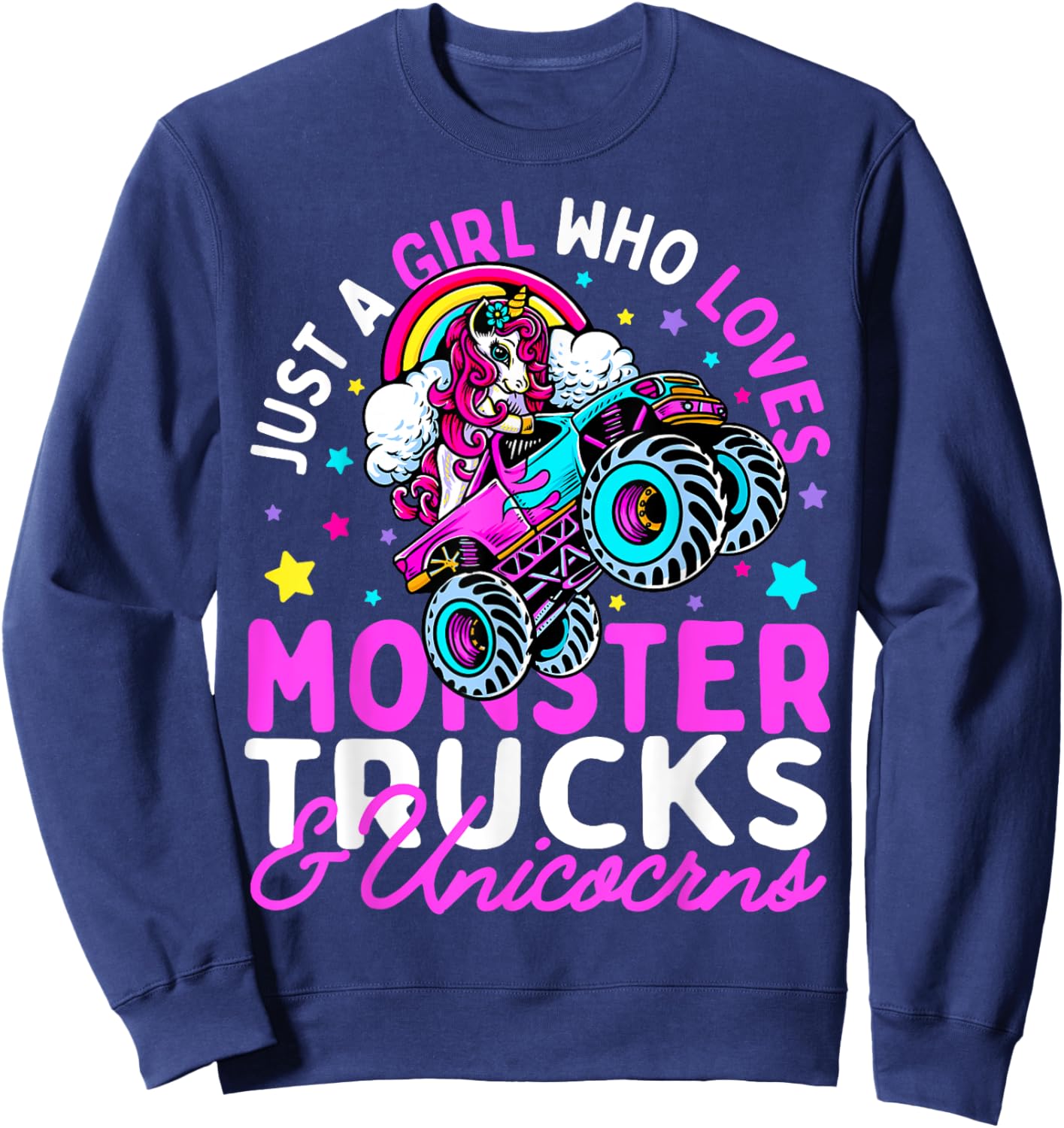 Just a Girl Who Loves Monster Trucks and Unicorns Girls Gift Sweatshirt - Sweatshirt | Navy