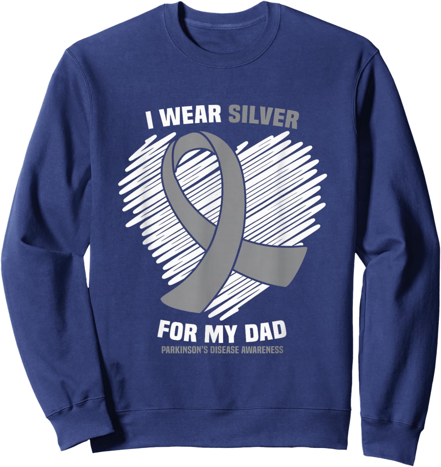 I Wear Silver For My Dad Parkinson's Disease Awareness Sweatshirt - Sweatshirt | Navy