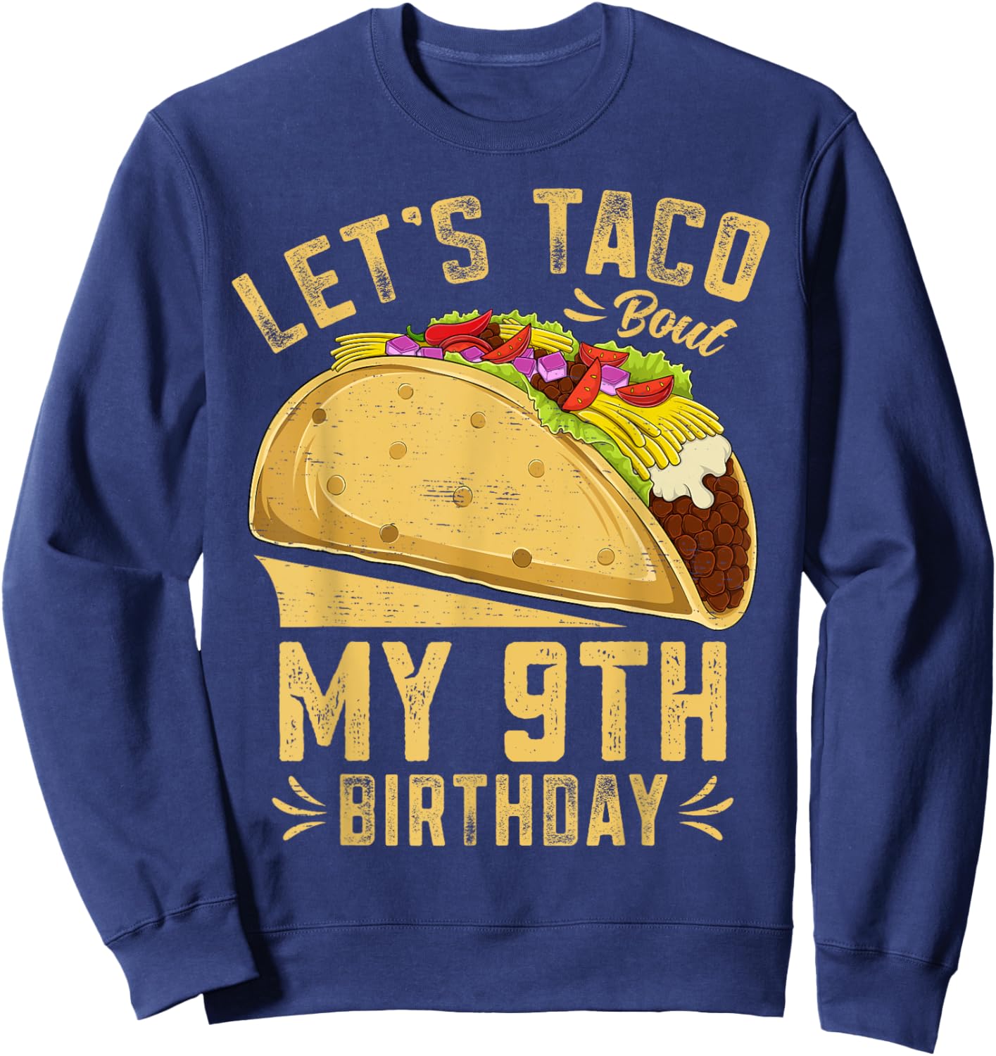 9 Year Old Funny Taco 9th Birthday Boys Girls Kids Sweatshirt - Sweatshirt | Navy