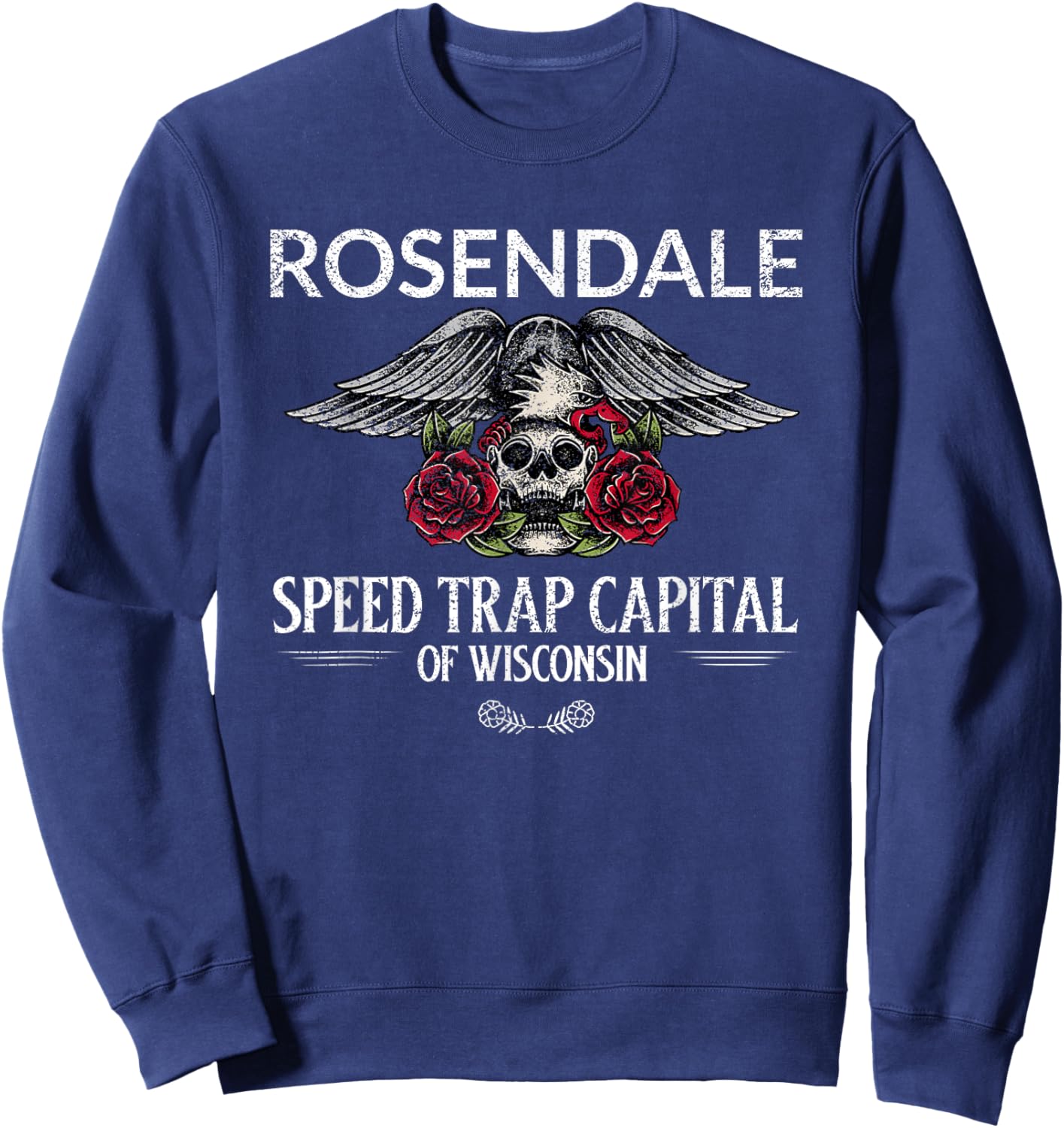 Rosendale Speed Trap Capital of Wisconsin Sweatshirt - Sweatshirt | Navy