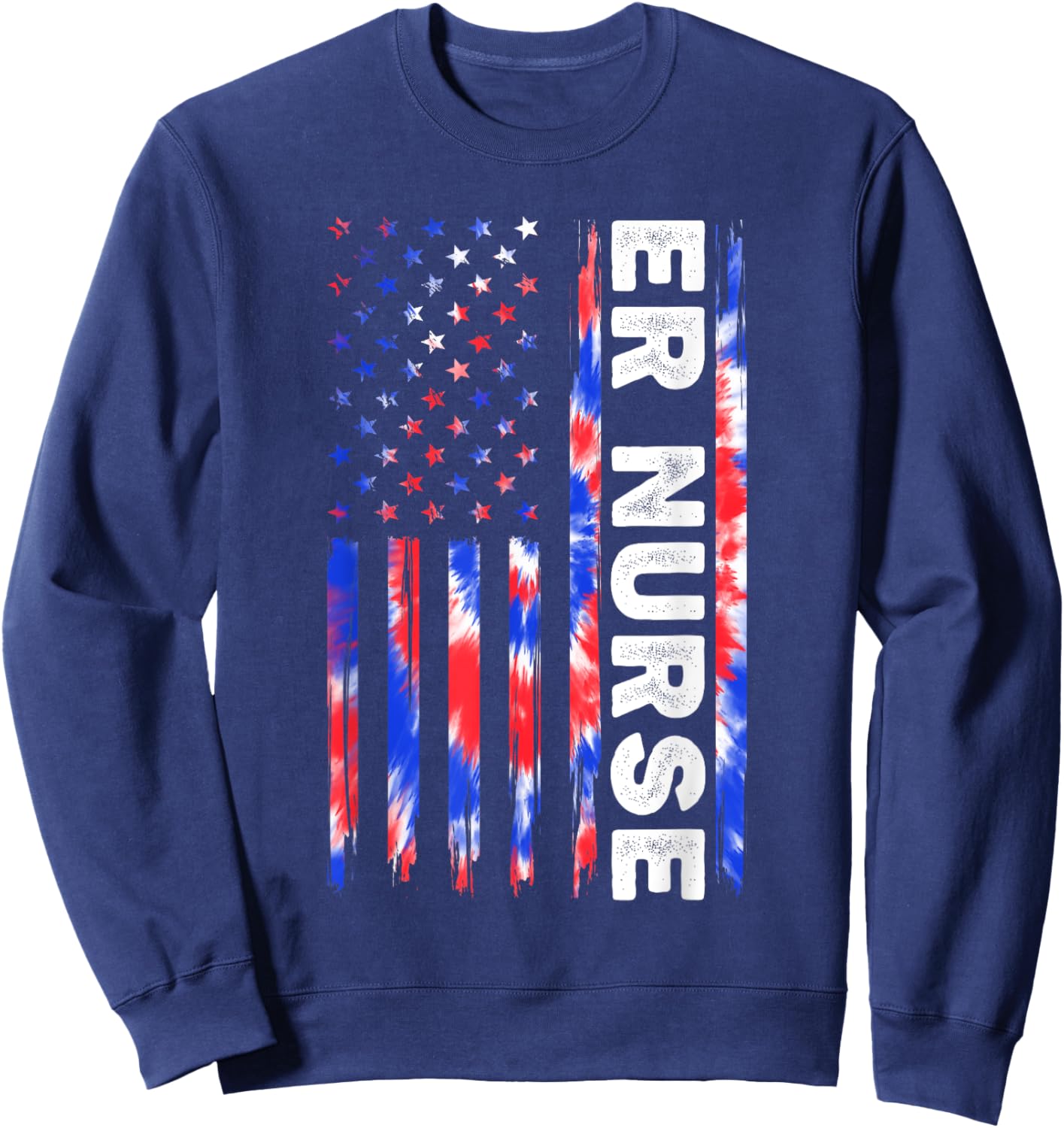 ER Nurse Tie Dye American Flag Fourth 4th Of July Patriotic Sweatshirt - Sweatshirt | Navy