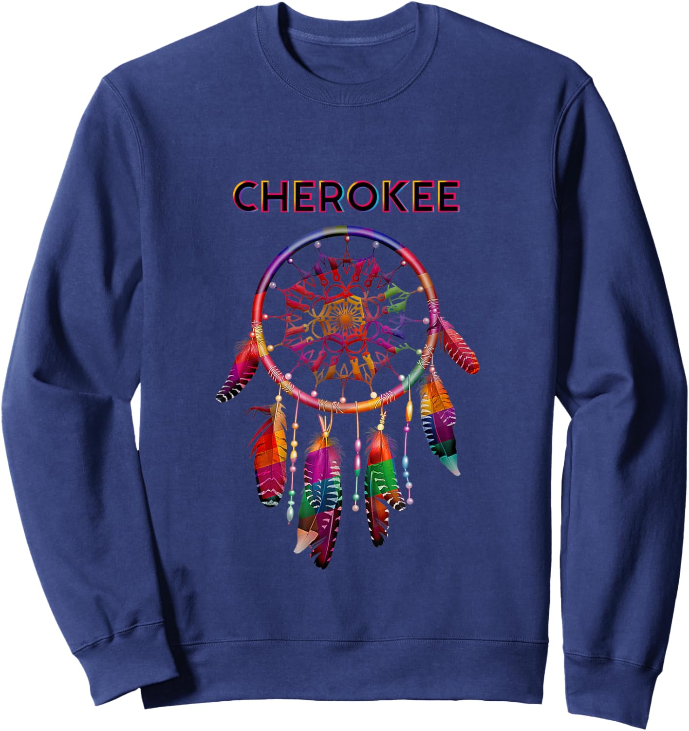 Cherokee Native American Indian Colorful Dreamcatcher Tribal Sweatshirt - Sweatshirt | Navy