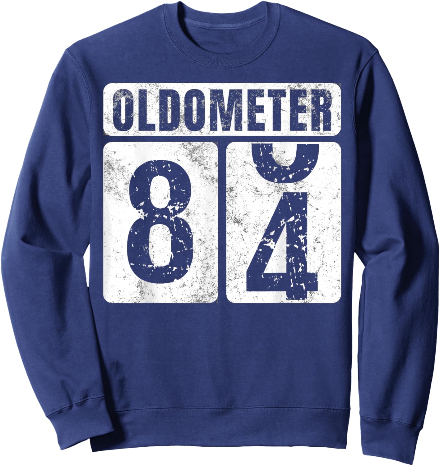 Oldometer 84 Shirt Vintage Funny 84th Birthday Gift Sweatshirt - Sweatshirt | Navy