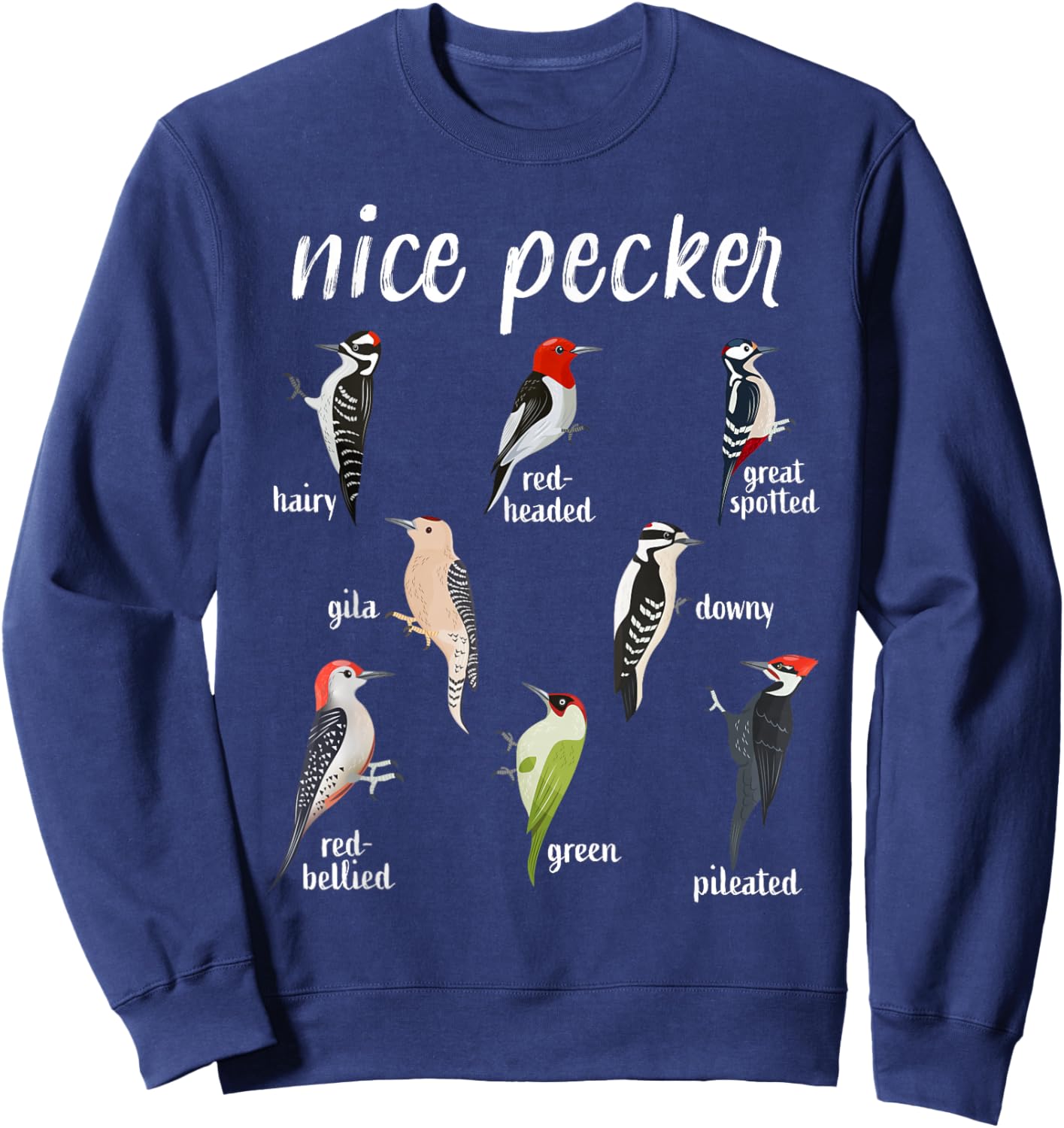 Funny bird watching Woodpecker Nice Pecker Birding Sweatshirt - Sweatshirt | Navy
