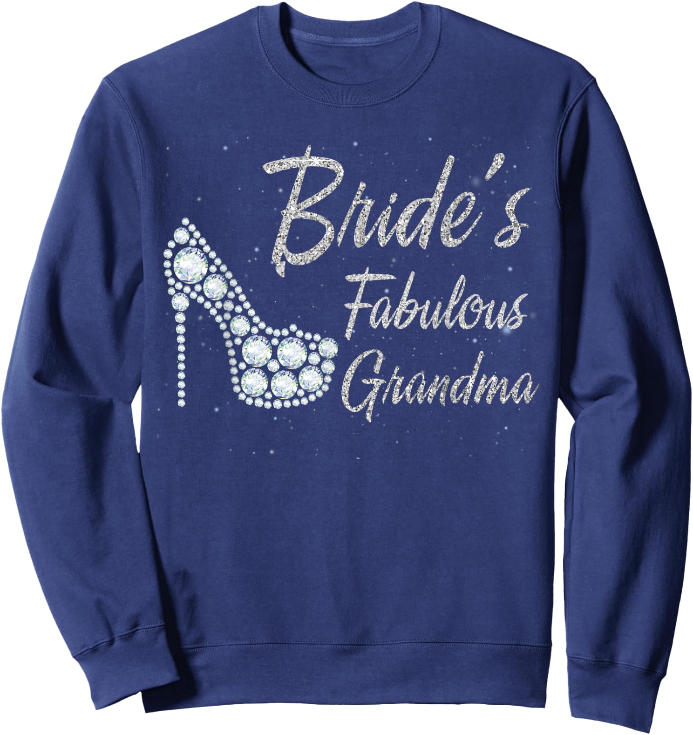 Bride's Fabulous Grandma, Grandma Of The Bride Sweatshirt - Sweatshirt | Navy