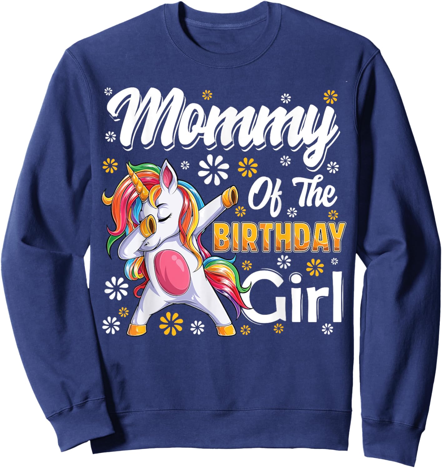 awesome dabbing unicorn birthday Mommy Family Matching Sweatshirt - Sweatshirt | Navy