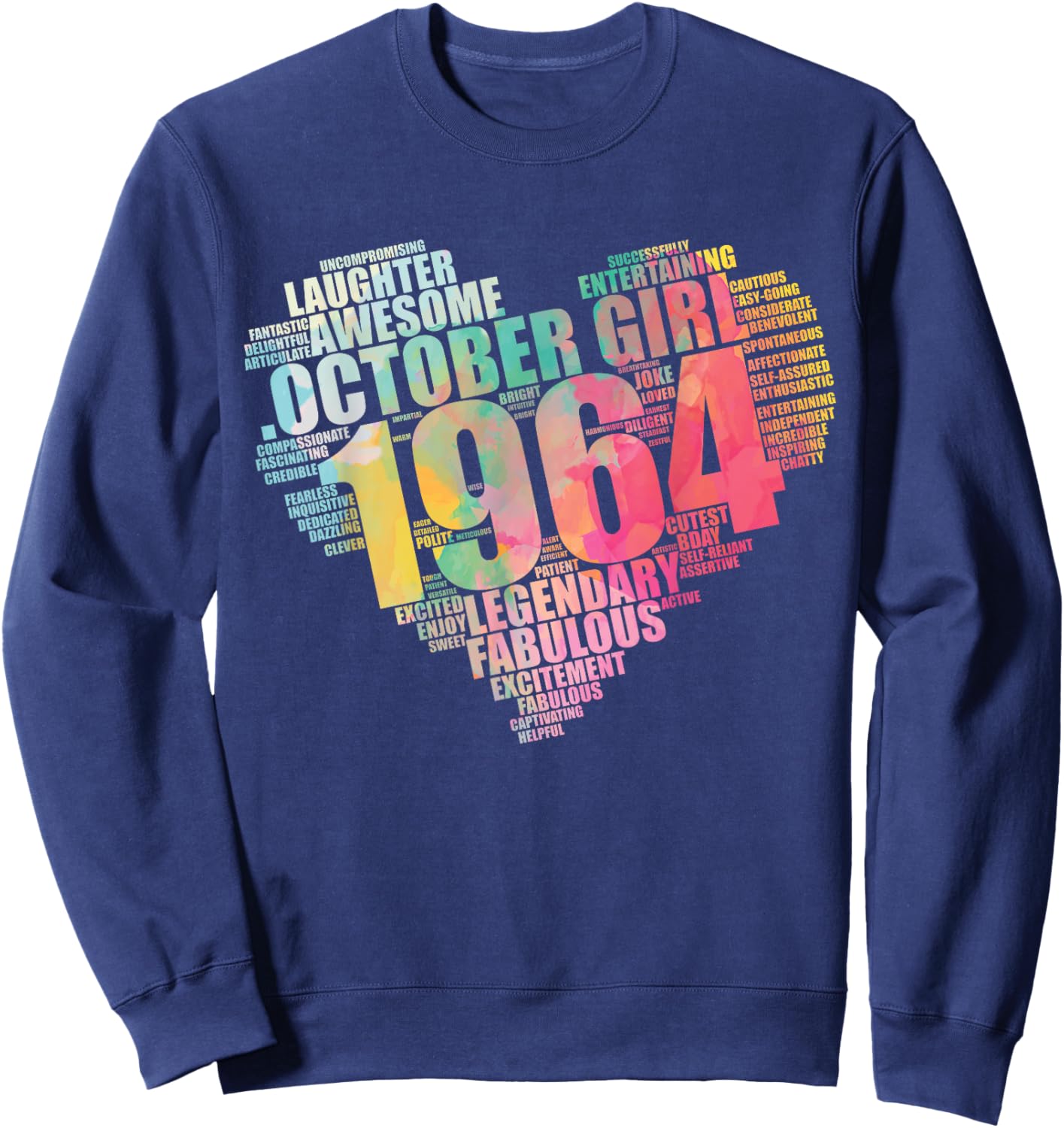 Fabulous October 1964 Girl 60 Legendary 60th Birthday Heart Sweatshirt - Sweatshirt | Navy