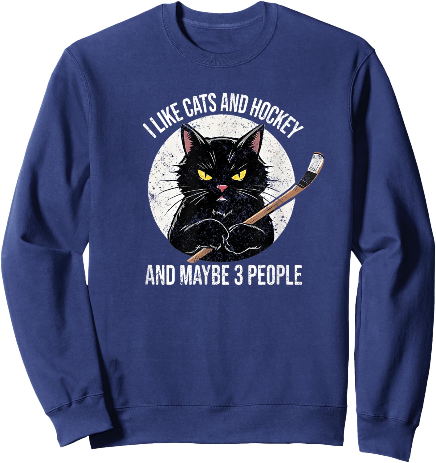 I like cats and hockey and maybe 3 people Sweatshirt - Sweatshirt | Navy