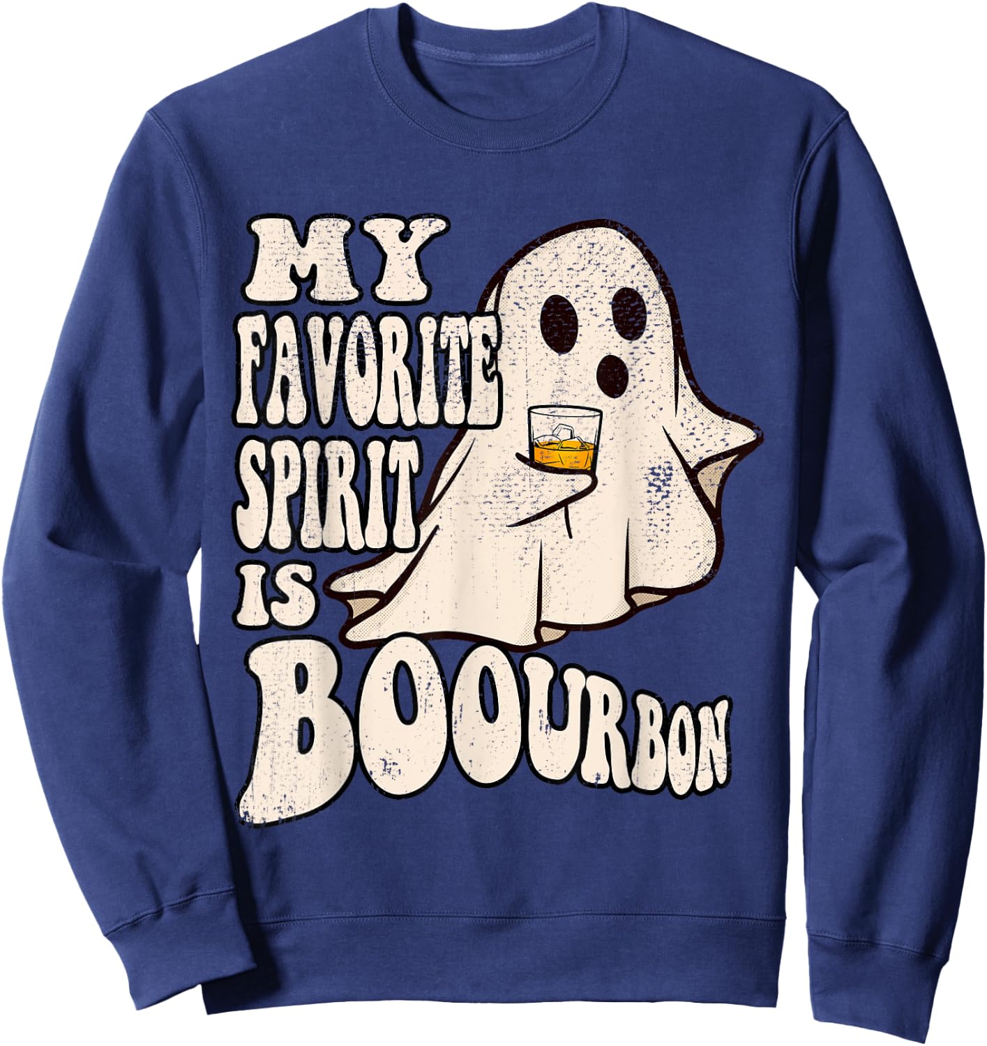 My Favorite Spirit is Boourbon Funny Ghost Halloween Costume Sweatshirt - Sweatshirt | Navy