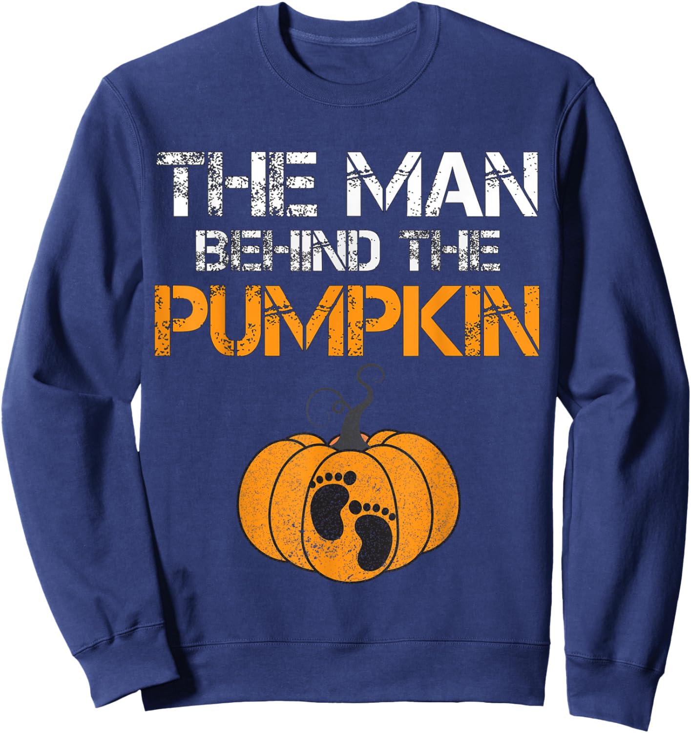 The Man Behind The Pumpkin Dad Soon Halloween Pregnancy Sweatshirt - Sweatshirt | Navy