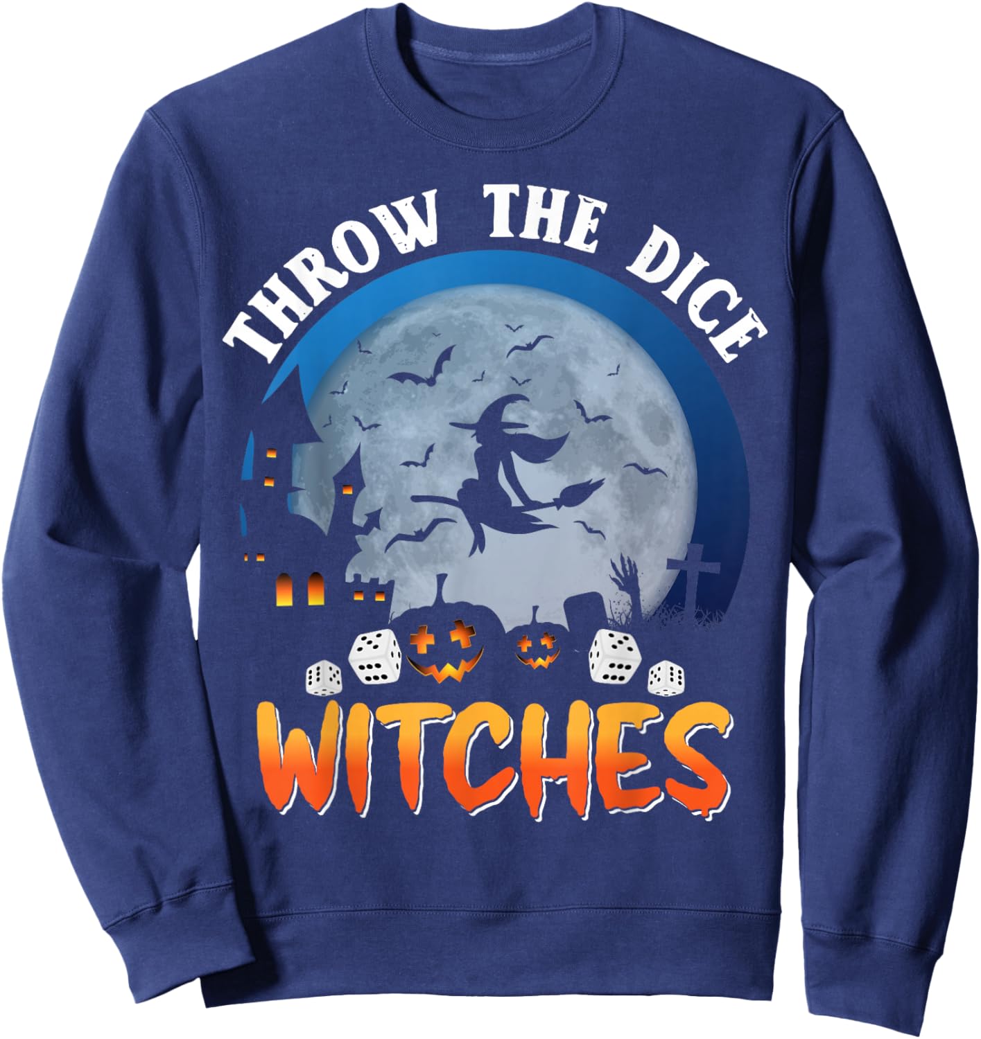 Throw The Dice Witches Bunco Party Funny Halloween Costume Sweatshirt - Sweatshirt | Navy