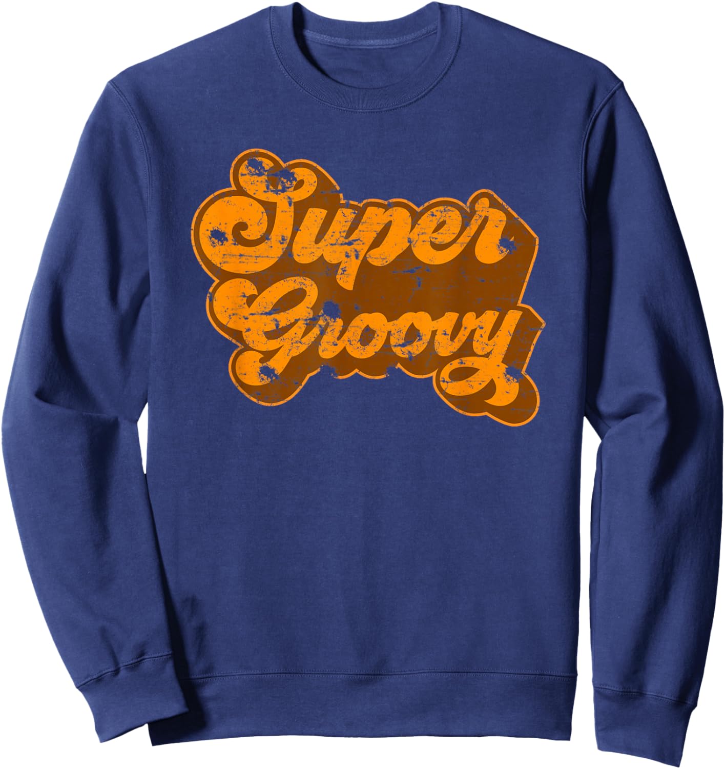Super Groovy Vintage Retro 1970s Men Women Boy Girls Sweatshirt - Sweatshirt | Navy