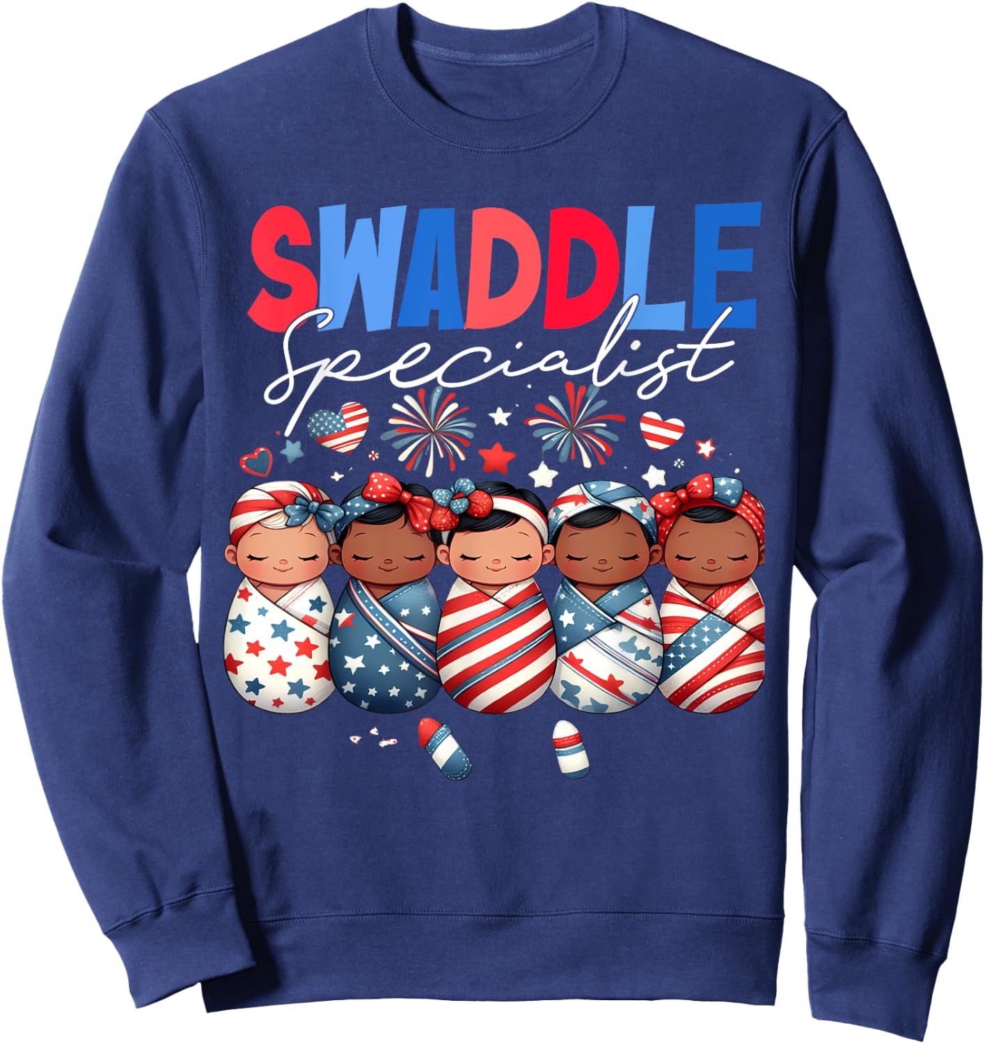 Swaddle Specialist NICU Mother Baby Nurse 4th Of July USA Sweatshirt - Sweatshirt | Navy