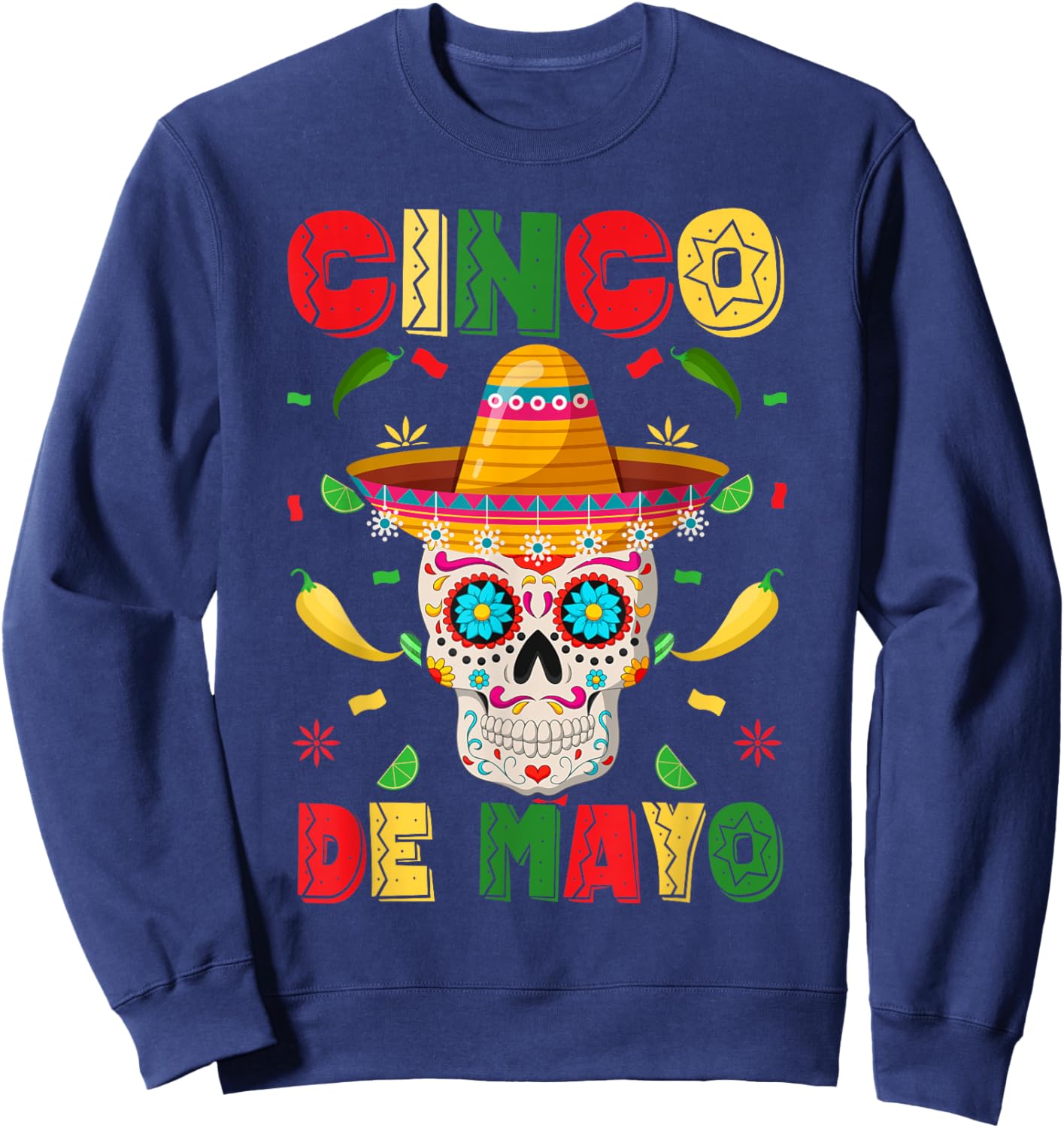 Cinco De Mayo Party Sugar Skull Men Women Mexican Fiesta Sweatshirt - Sweatshirt | Navy