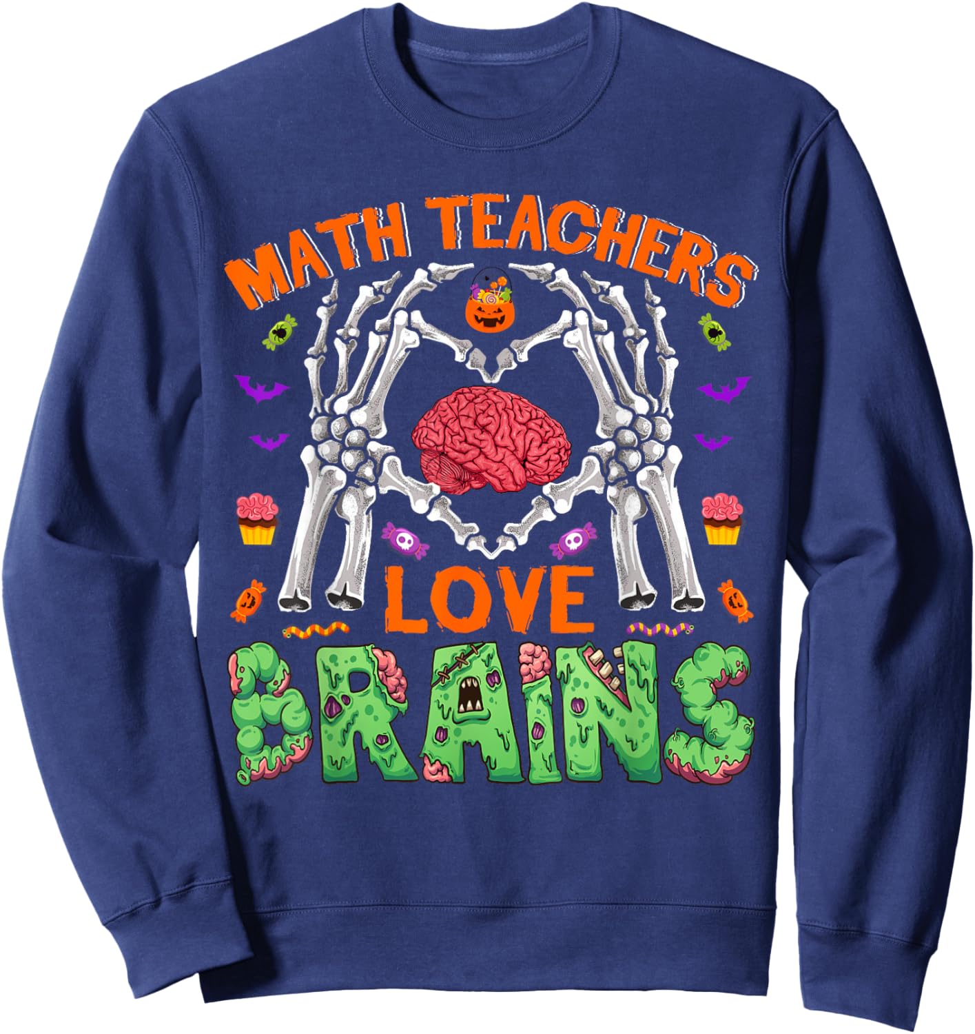 Math Teacher Love Brain Heart Skeleton Hand Zombie Halloween Sweatshirt - Sweatshirt | Navy