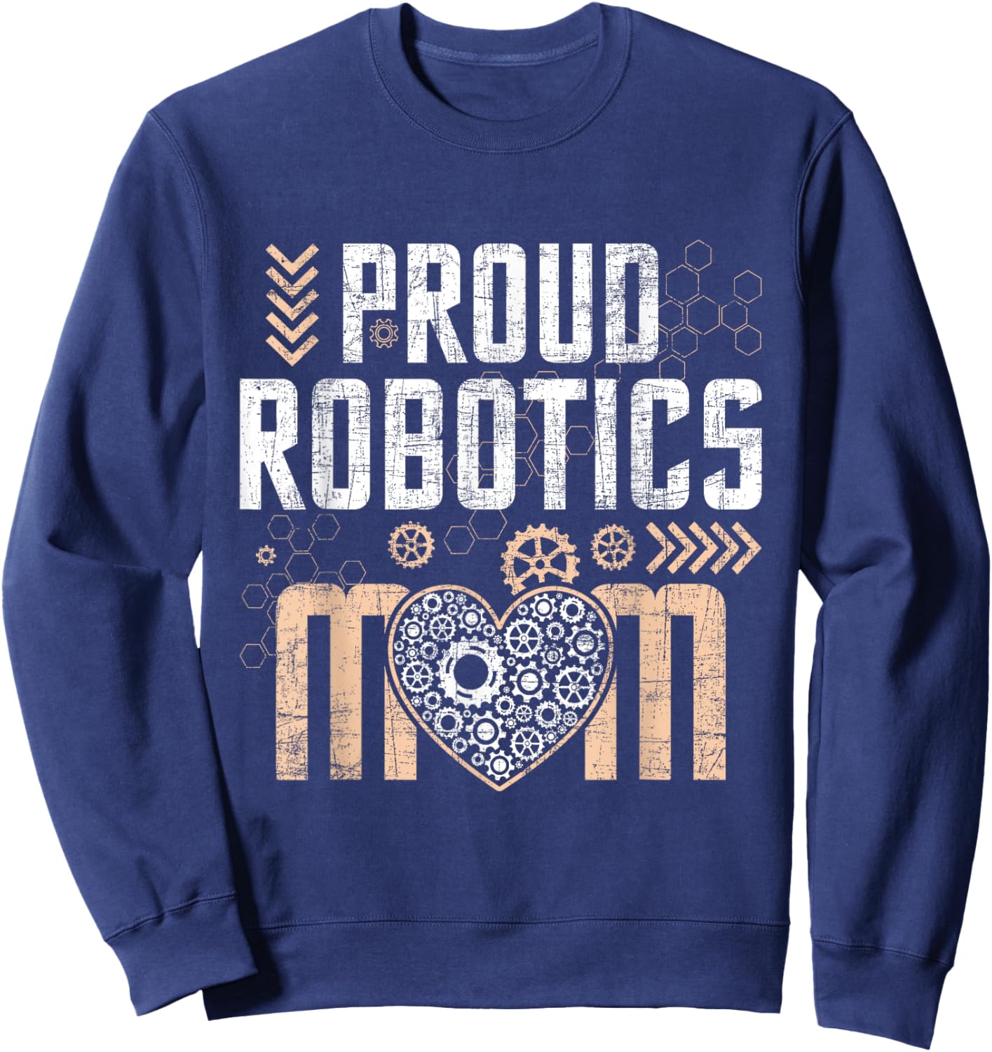 Proud Robotics Mom - Robot Lover Engineer Engineering Cyborg Sweatshirt - Sweatshirt | Navy