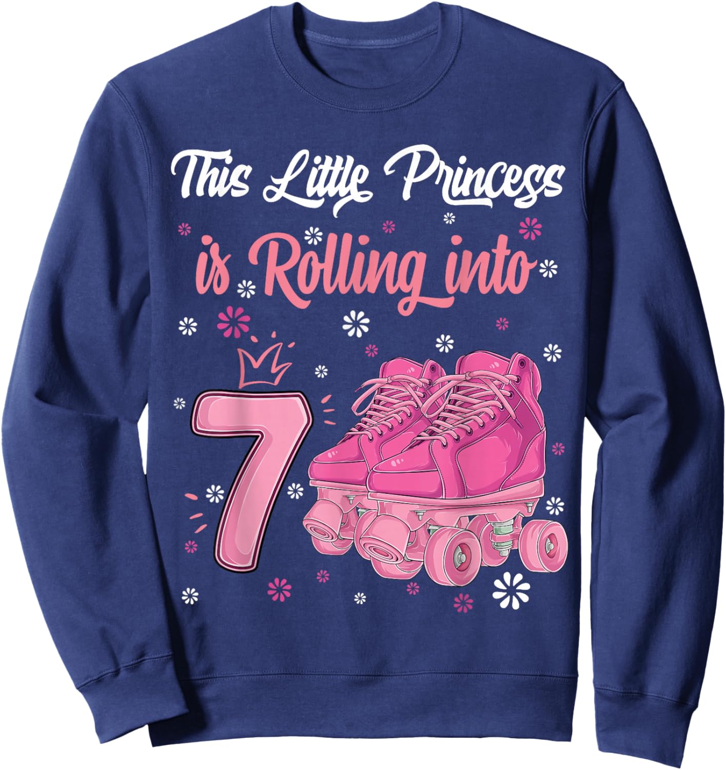 Princess Roller Girl 7 year old Rolling skate 7th birthday Sweatshirt - Sweatshirt | Navy