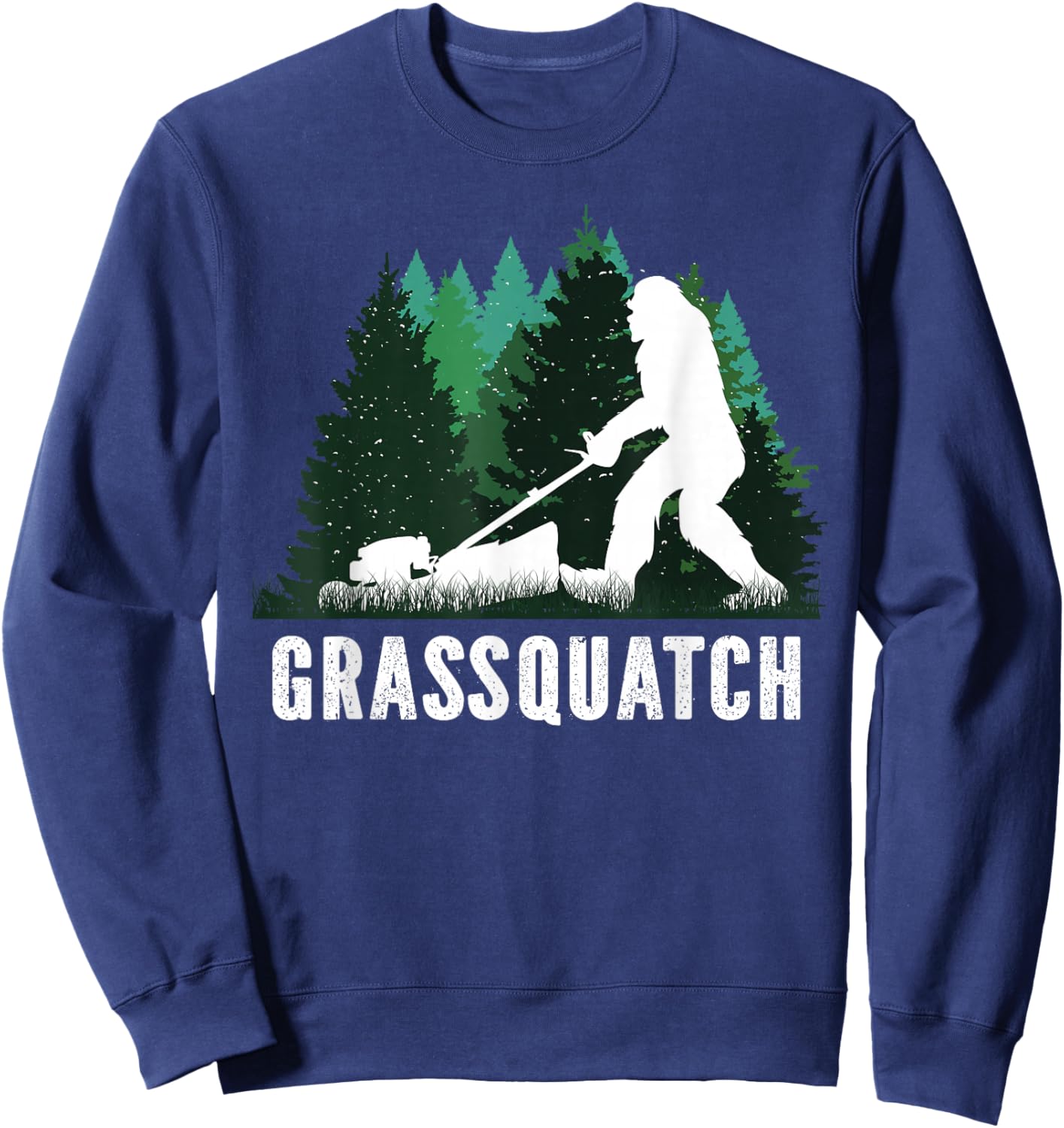 Lawn Mower Mowing Dad Landscaper Bigfoot Yeti Sasquatch Sweatshirt - Sweatshirt | Navy