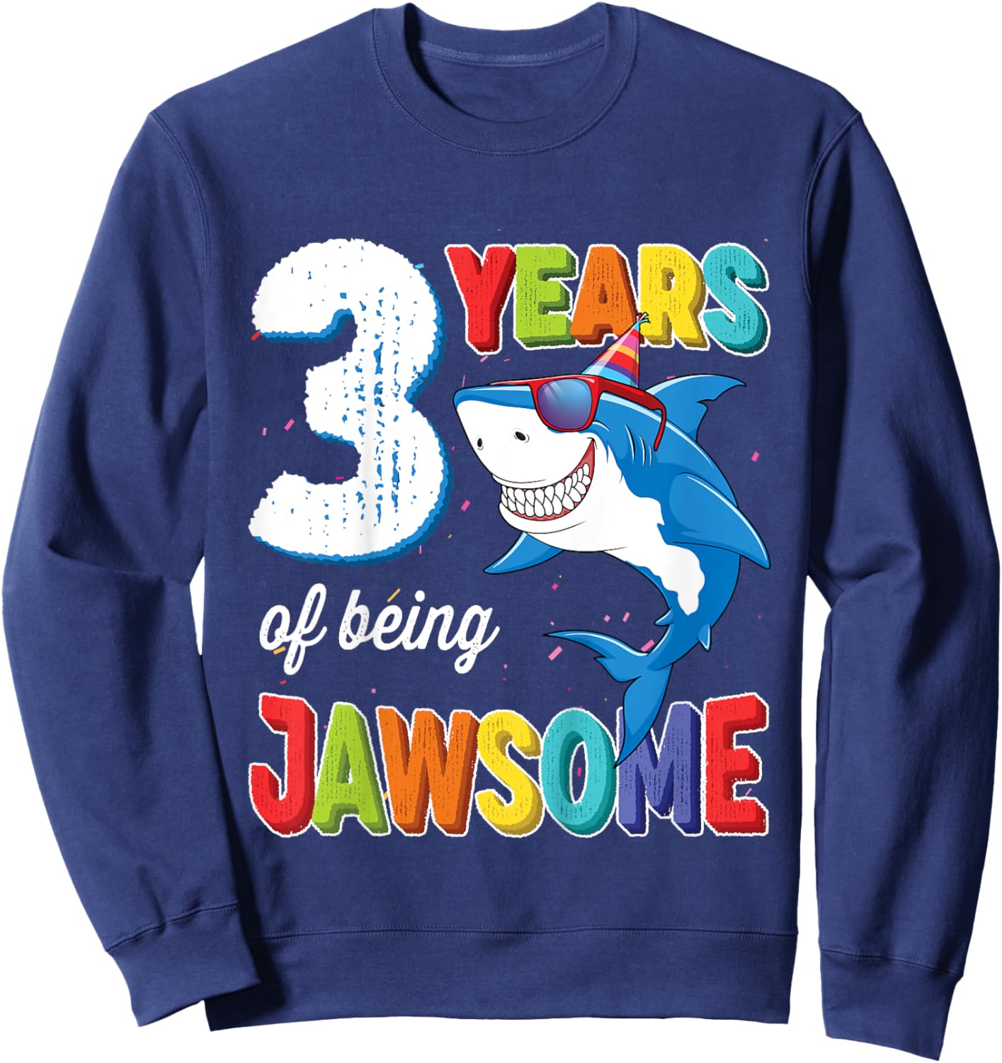 3 Year Old Toddlers Kids JawSome Shark 3rd Birthday Sweatshirt - Sweatshirt | Navy