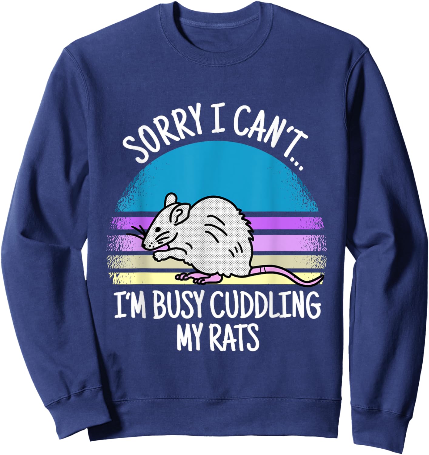 Rat mom sayings for rat lover Sweatshirt - Sweatshirt | Navy