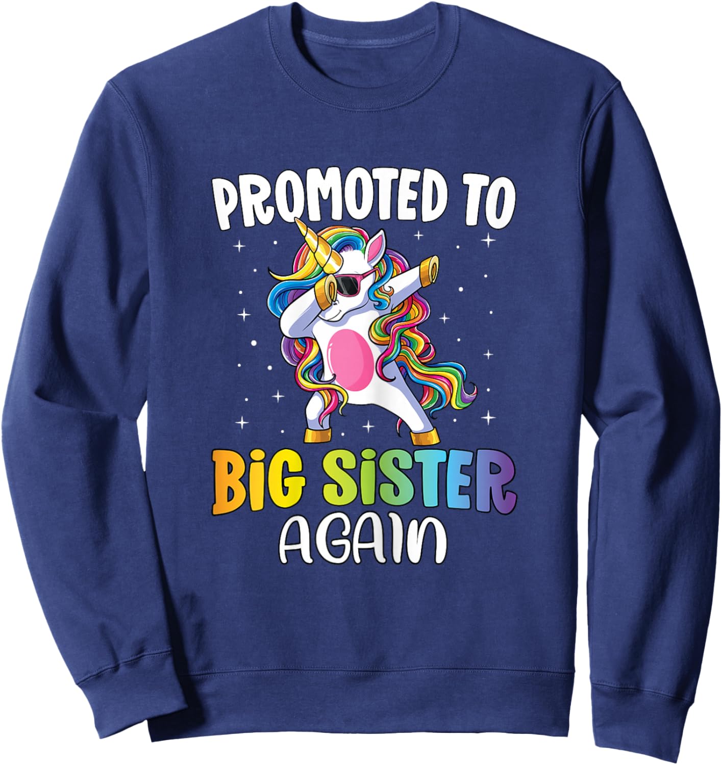 Promoted to Big Sister Again Shirt Girls Sister Unicorn Sweatshirt - Sweatshirt | Navy