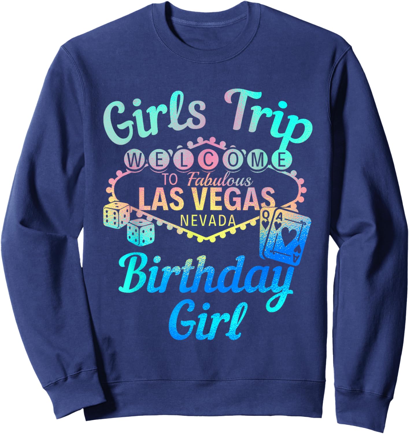 Las Vegas Birthday Party Girls Trip Vegas Birthday Girl Sweatshirt - Sweatshirt | Navy