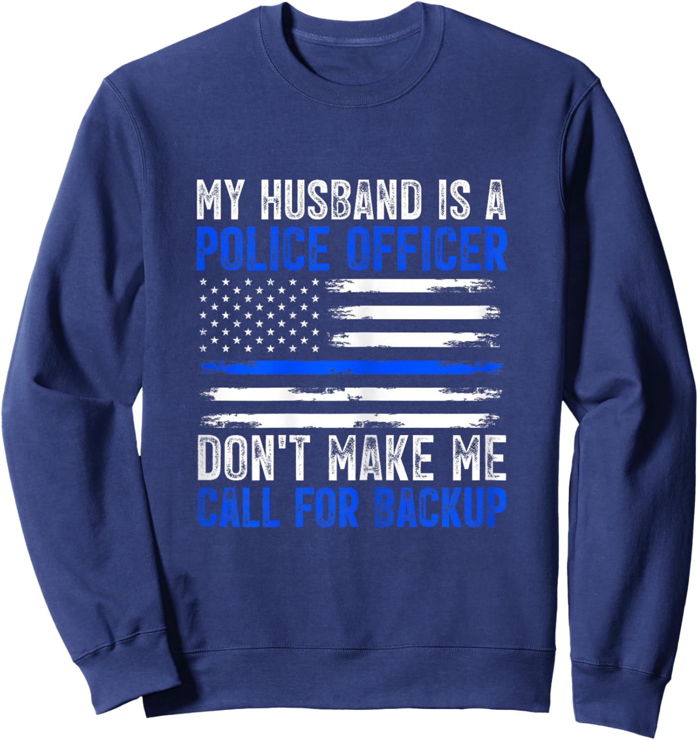 My Husband Is A Police Officer Sweatshirt - Sweatshirt | Navy