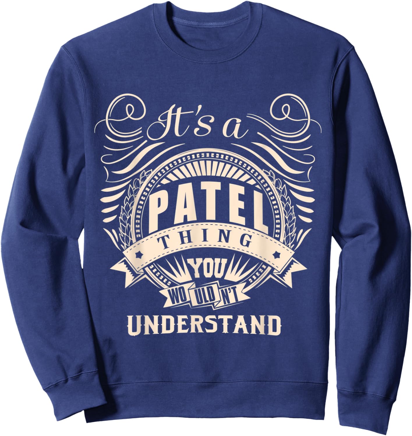 It's a PATEL thing you wouldn't understand Gift Sweatshirt - Sweatshirt | Navy