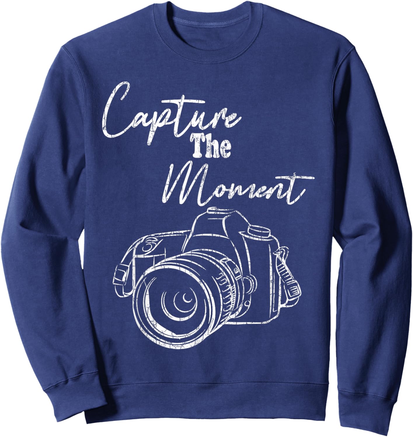 Capture The Moment Funny Photography Photographer Graphic Sweatshirt - Sweatshirt | Navy