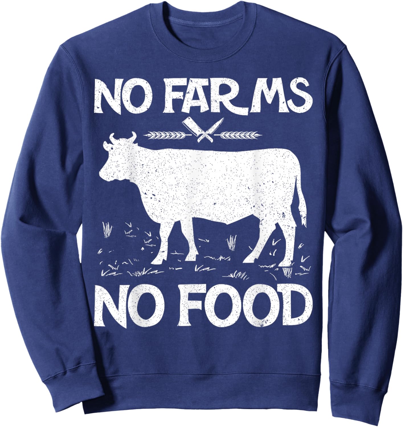 No Farms No Food Cow Farm Farmer Sweatshirt - Sweatshirt | Navy