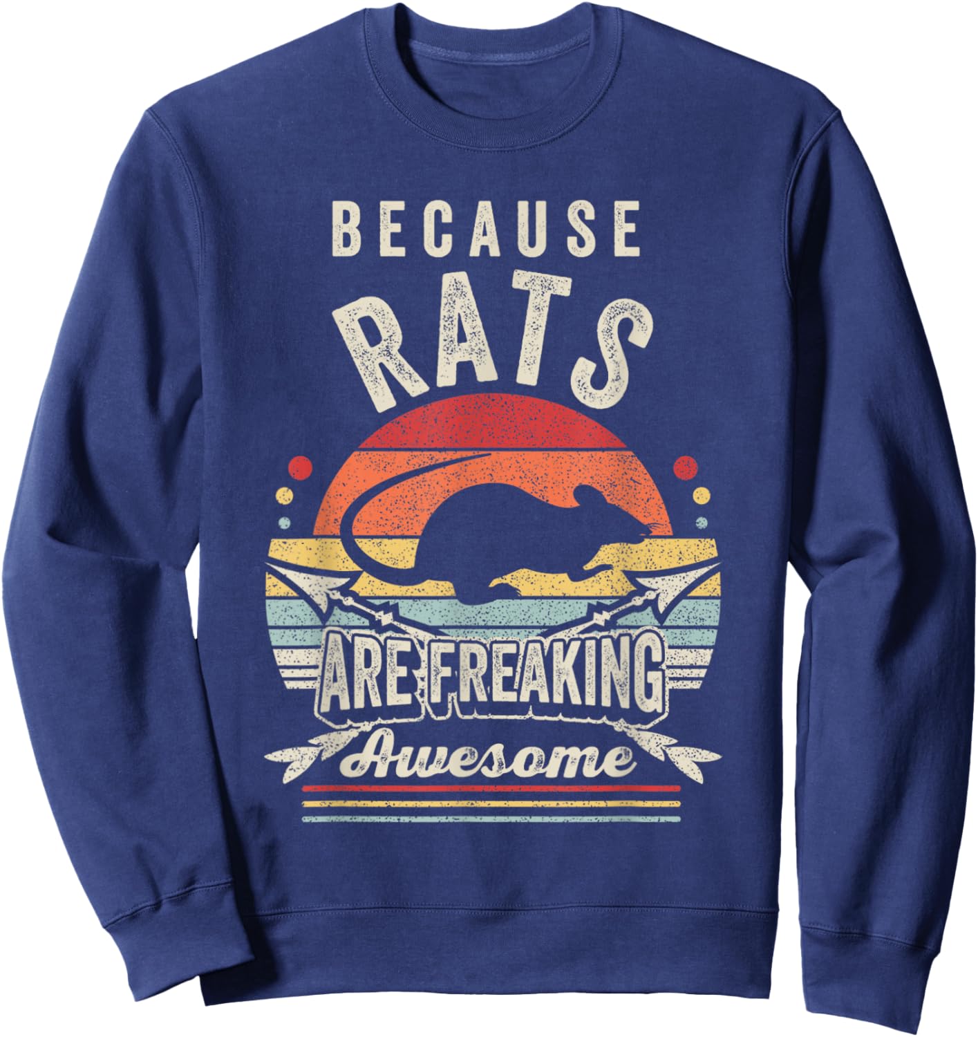 Retro Because Rats Are Freaking Awesome Funny Rat Sweatshirt - Sweatshirt | Navy