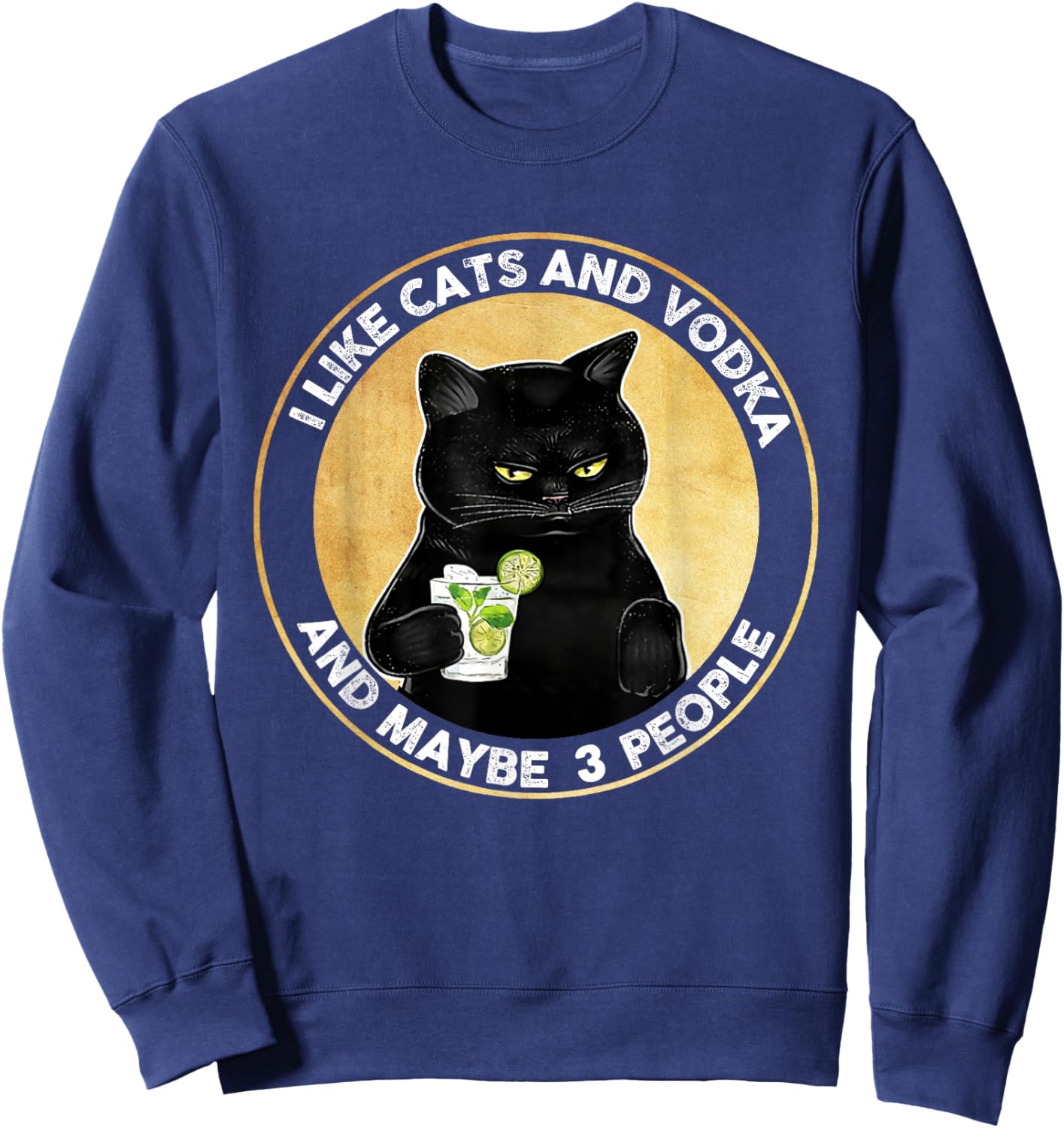 I Like Cats And Vodka And Maybe 3 People Vintage Sweatshirt - Sweatshirt | Navy