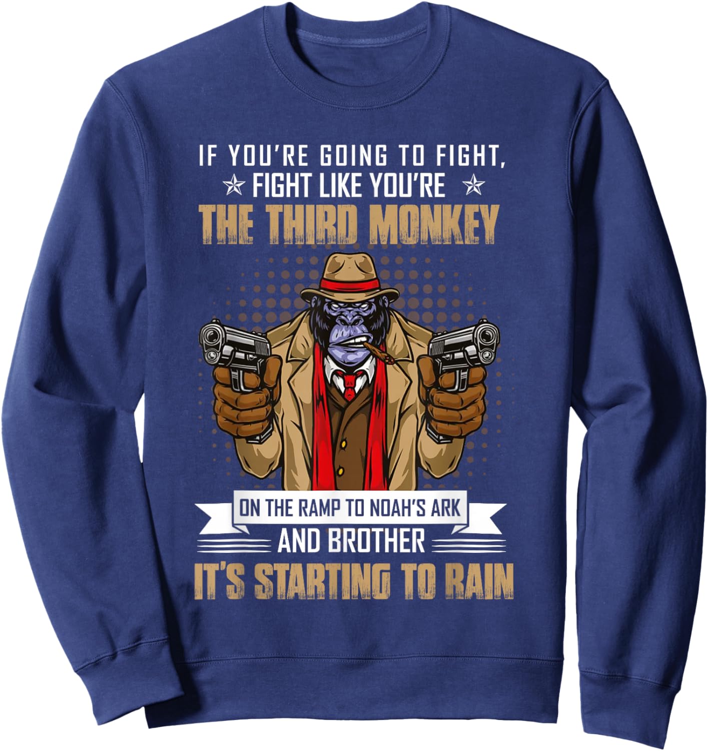 Vintage If You're Going To Fight Fight Like Monkey Sweatshirt - Sweatshirt | Navy